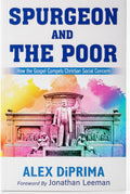 Studio photo of Spurgeon and the Poor: How the Gospel Compels Christian Social Concern in hero