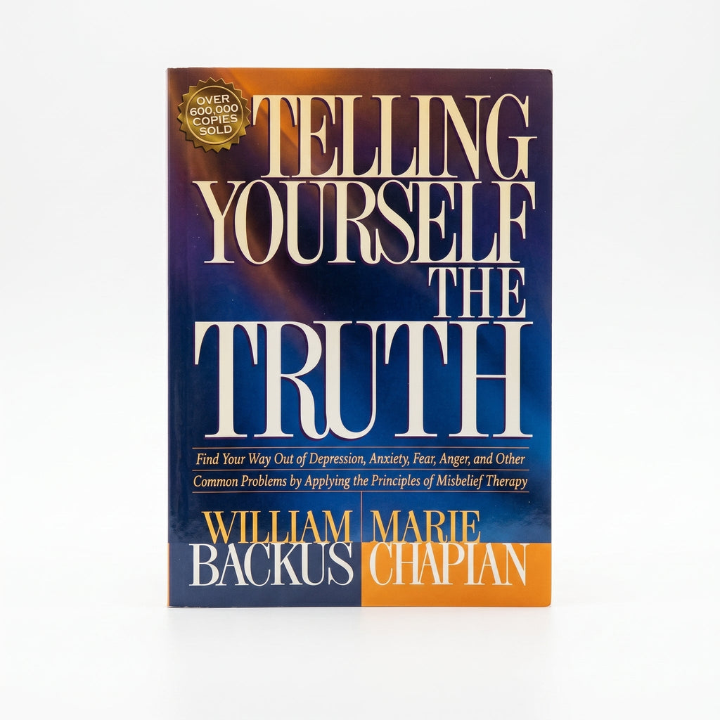 Studio photo of Telling Yourself the Truth: Find Your Way Out of Depression, Anxiety, Fear, Anger, and Other Common Problems by Applying the Principles of Misbelief Therapy in hero