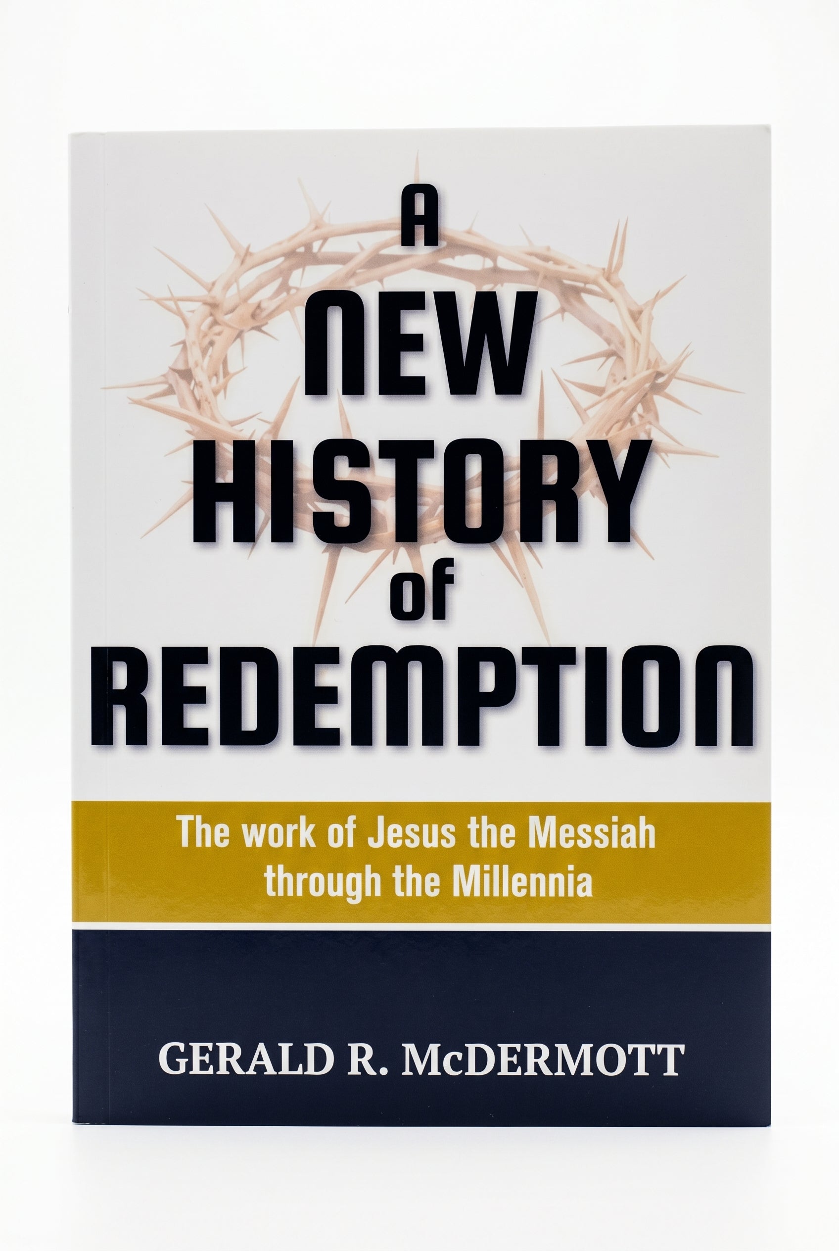 Studio photo of A New History of Redemption: The Work of Jesus the Messiah through the Millennia in hero