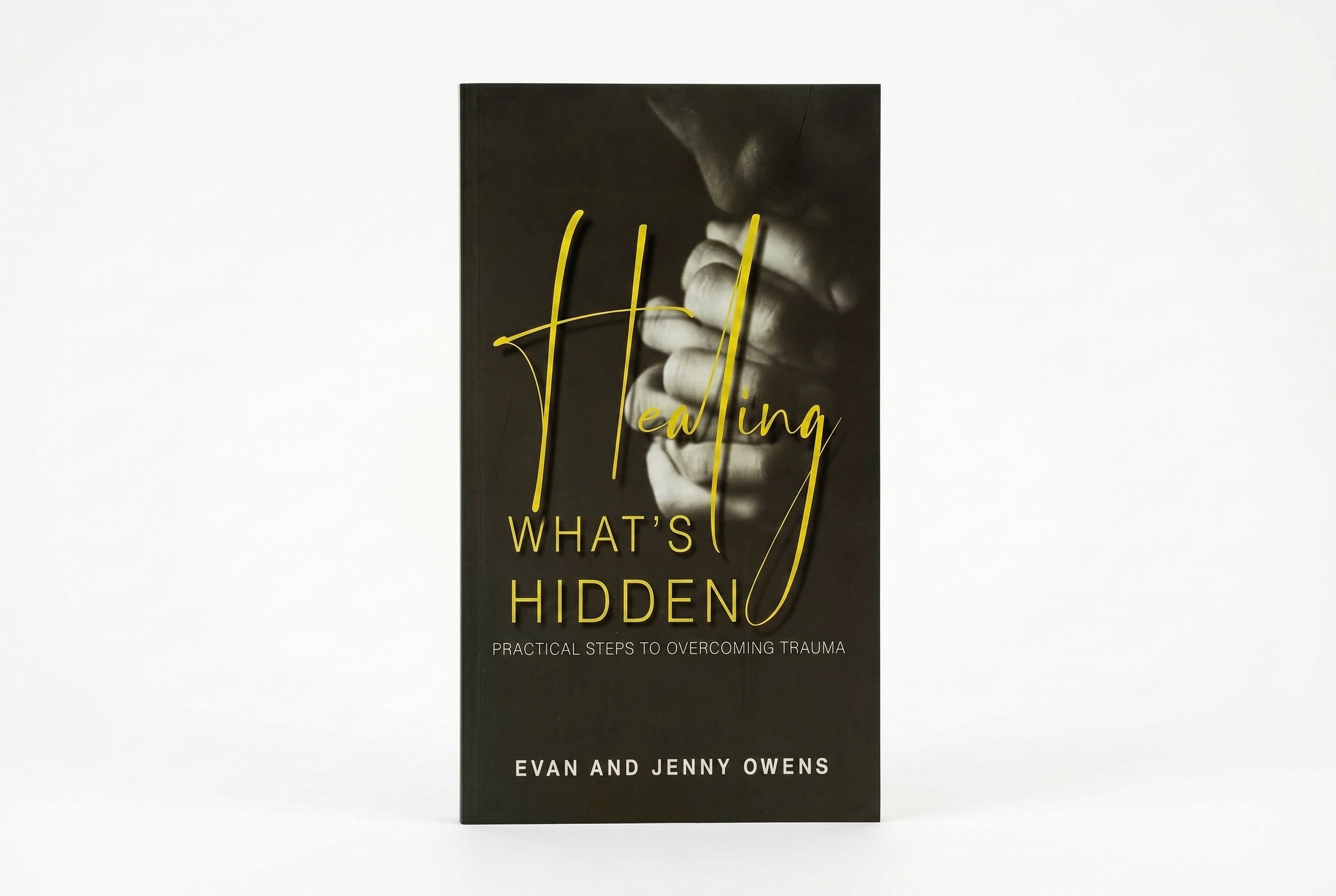 Studio photo of Healing What's Hidden: Practical Steps to Overcoming Trauma in hero
