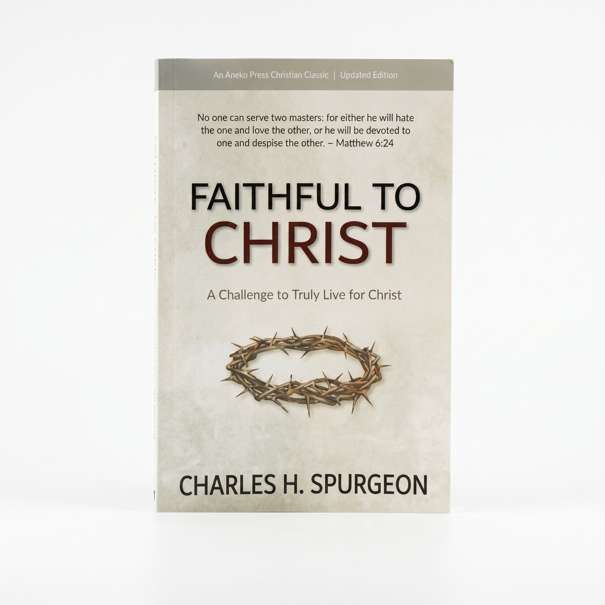 Studio photo of Faithful to Christ: A Challenge to Truly Live for Christ in hero