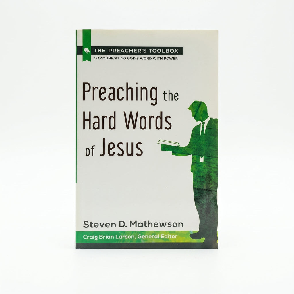 Studio photo of Preaching the Hard Words of Jesus (The Preacher's Toolbox, Volume 6) in hero
