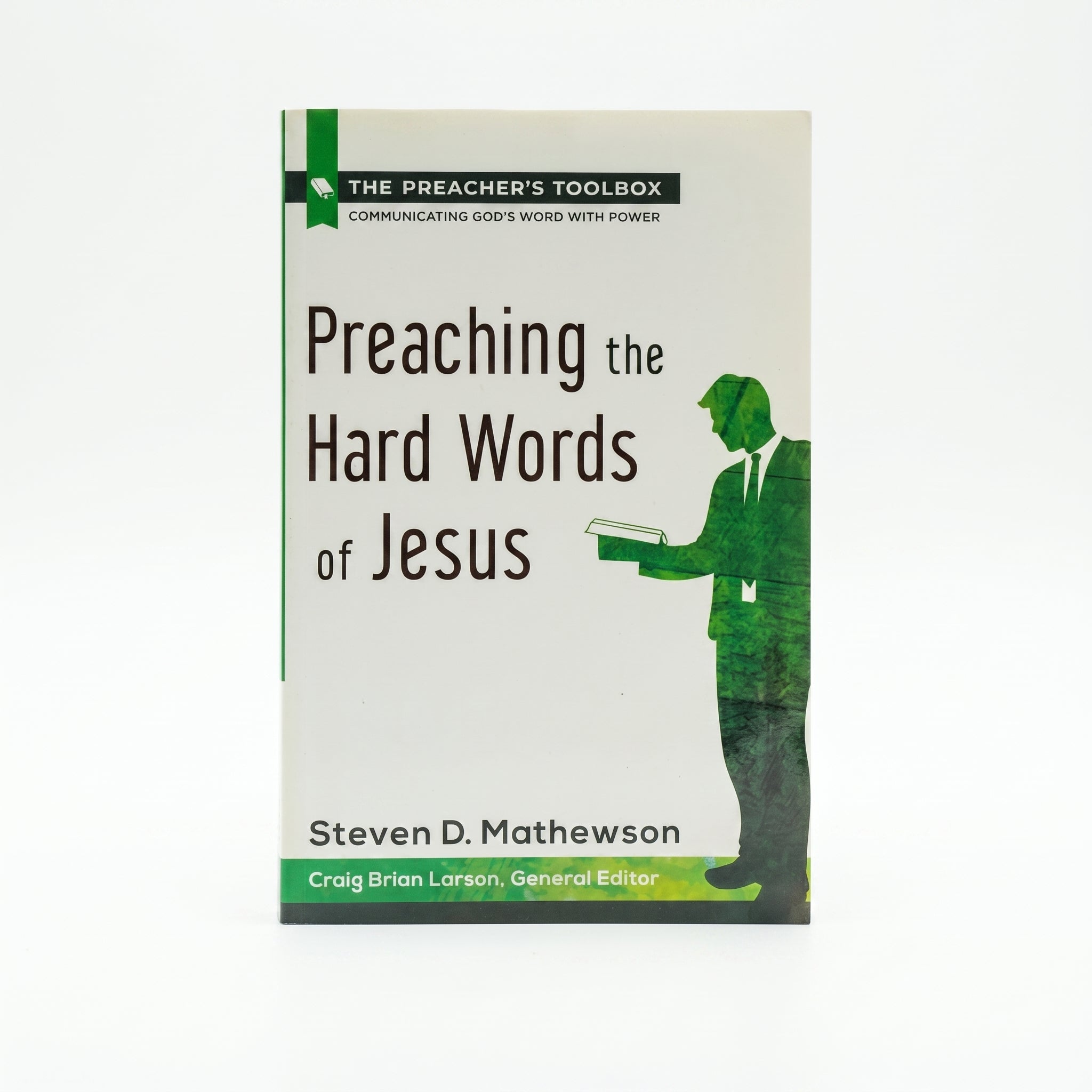 Studio photo of Preaching the Hard Words of Jesus (The Preacher's Toolbox, Volume 6) in hero