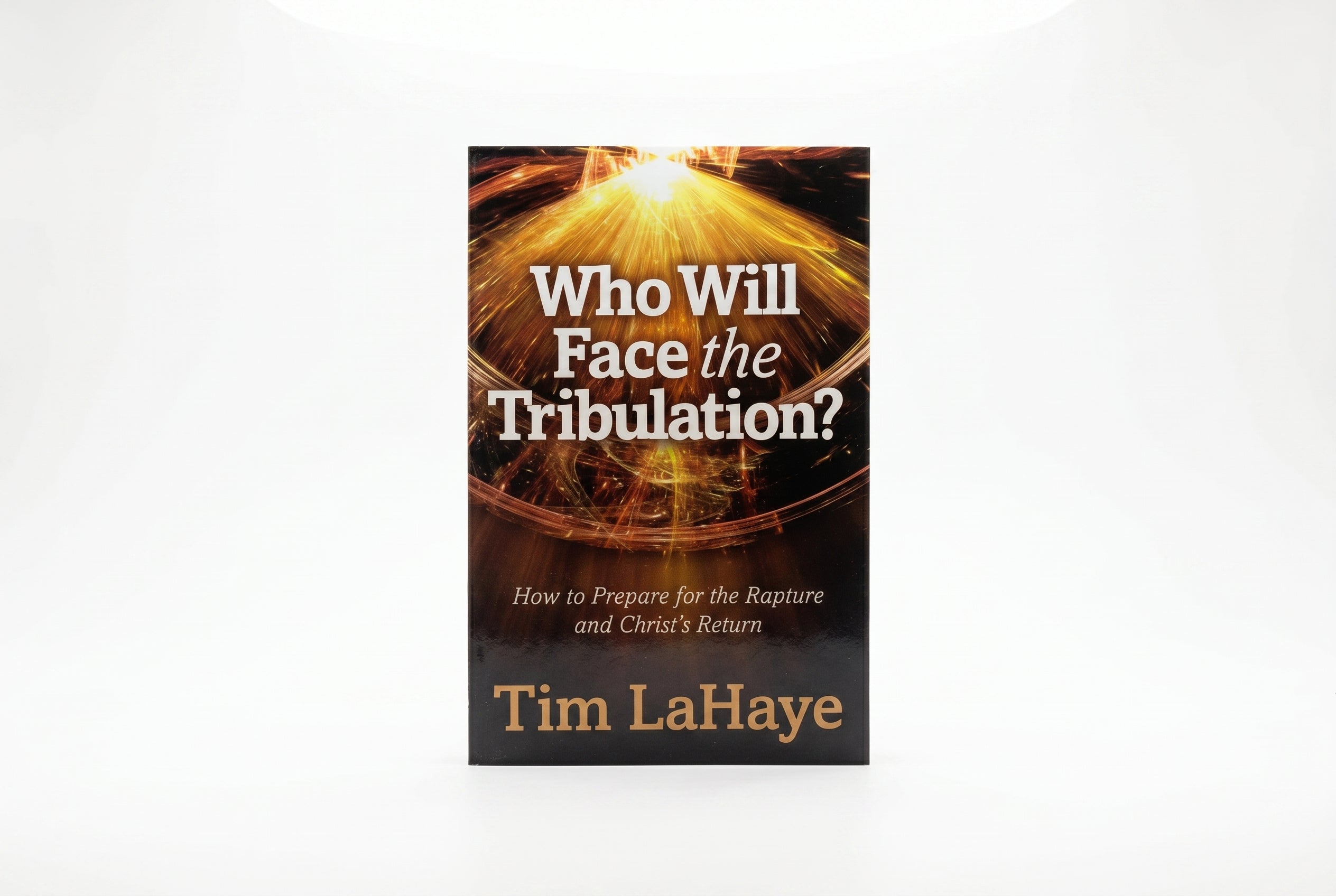 Studio photo of Who will Face the Tribulation?: How to Prepare for the Rapture and Christ's Return in hero