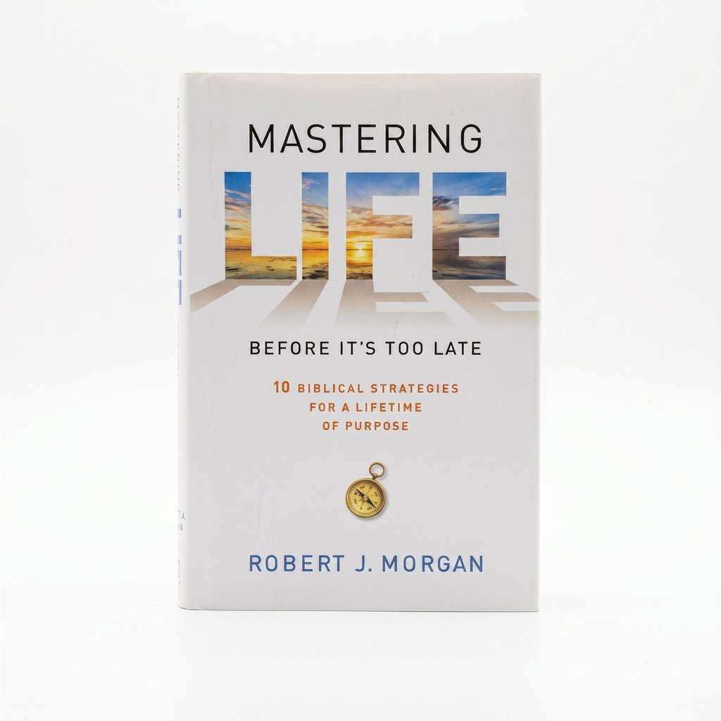 Studio photo of Mastering Life Before It's Too Late: 10 Biblical Strategies for a Lifetime of Purpose in hero