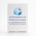Studio photo of Integrative Preaching: A Comprehensive Model for Transformational Proclamation in hero