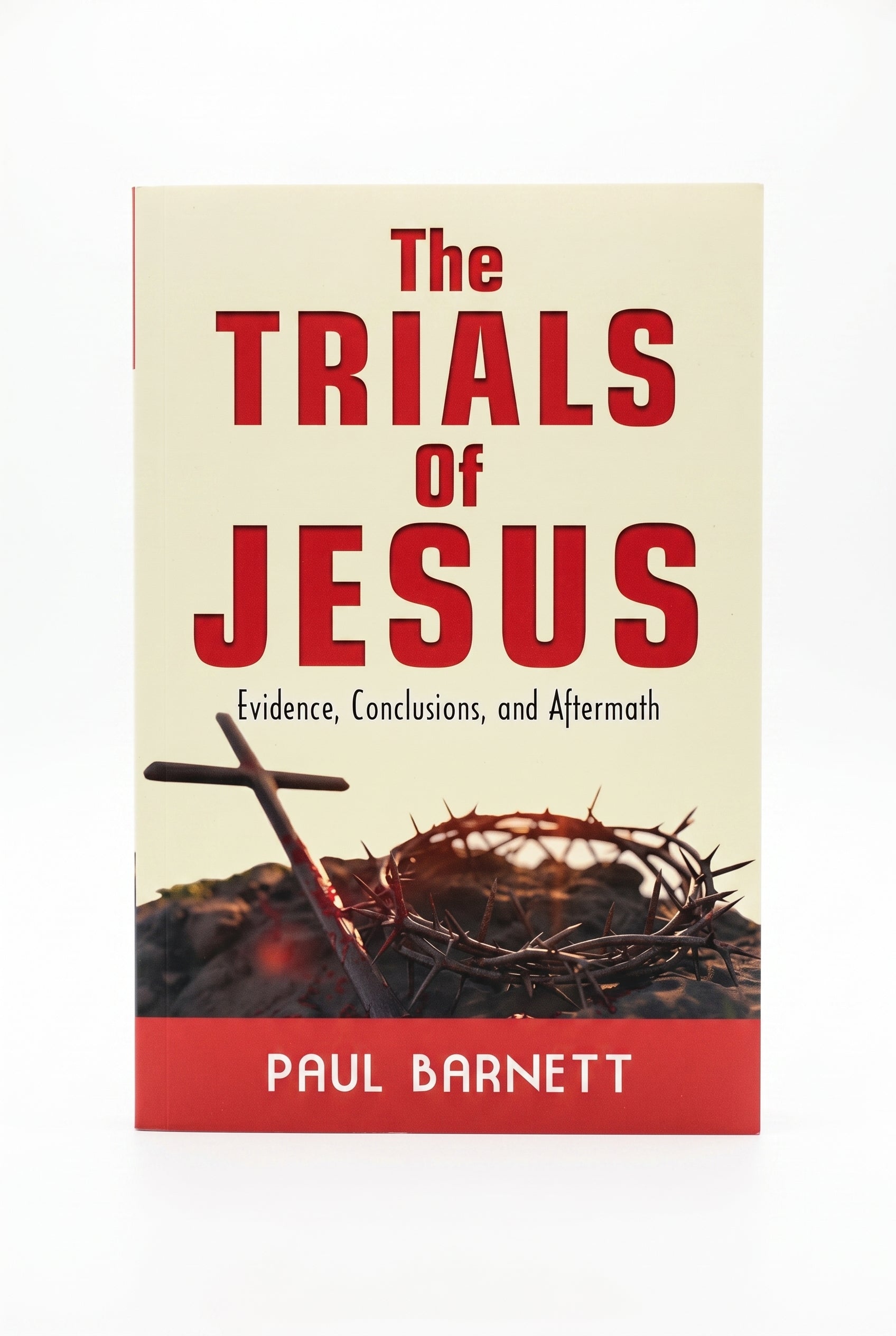 Studio photo of The Trials of Jesus: Evidence, Conclusions and Aftermath in hero