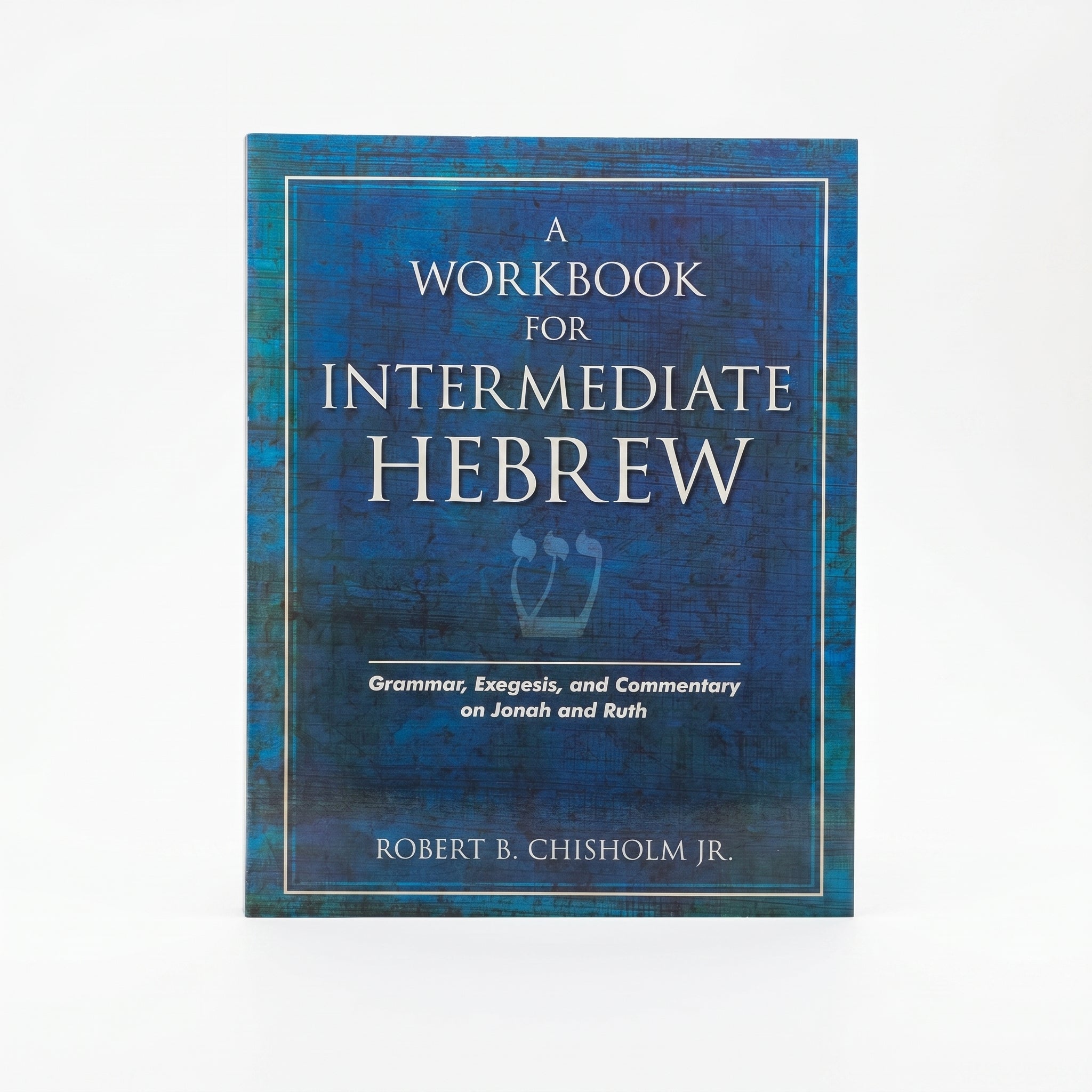 Studio photo of A Workbook for Intermediate Hebrew: Grammar, Exegesis, and Commentary on Jonah and Ruth in hero