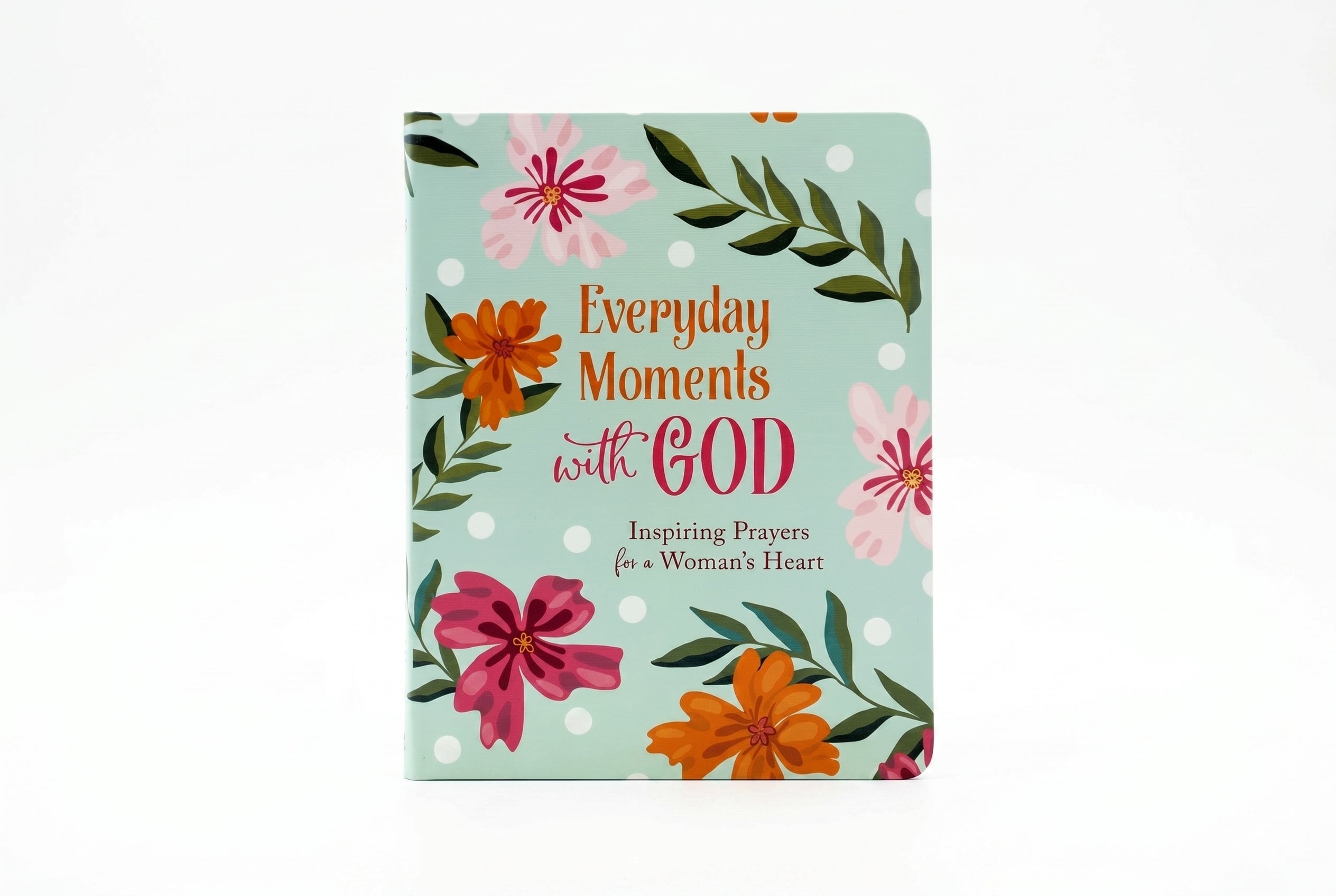Studio photo of Everyday Moments with God: Inspiring Prayers for a Woman's Heart in hero