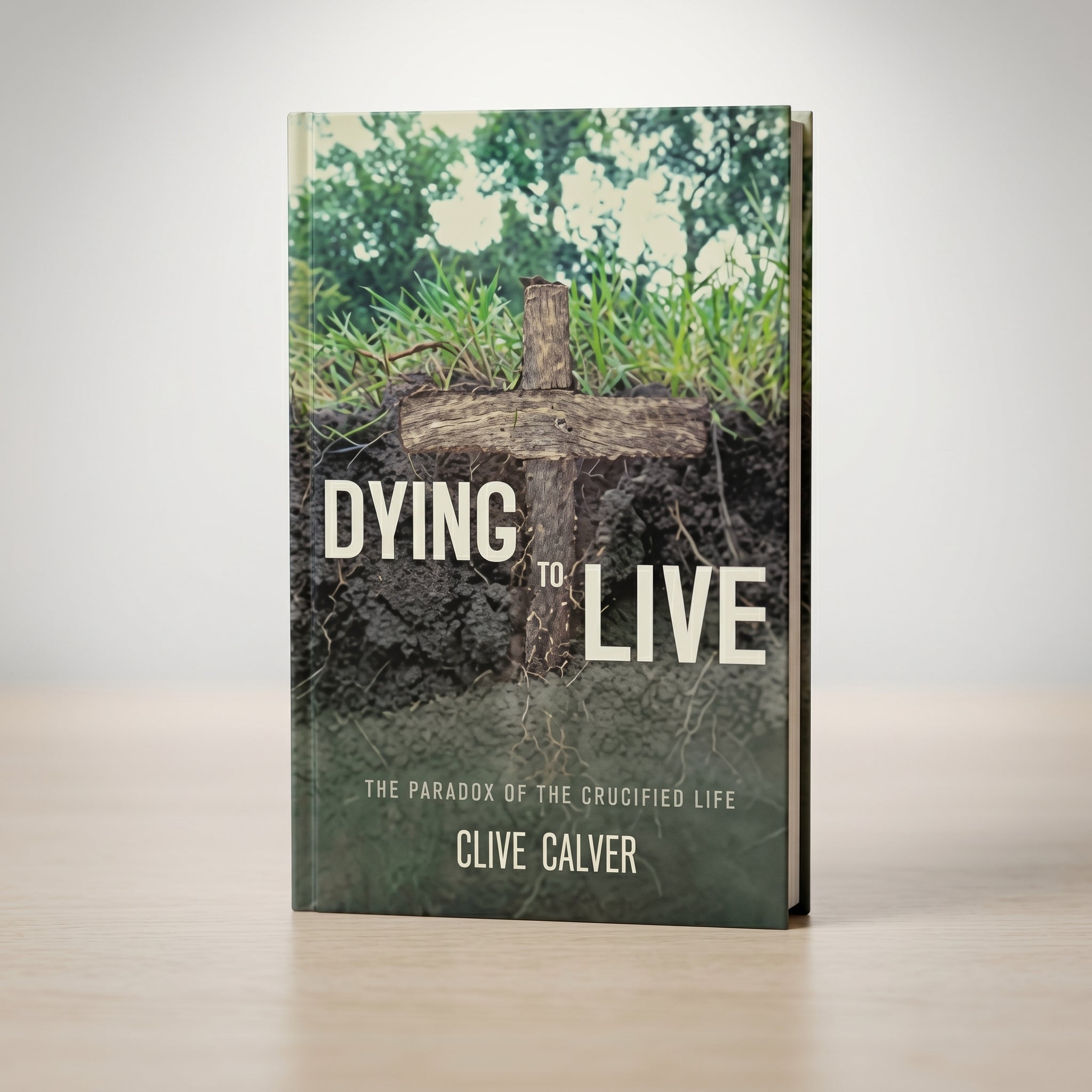 Studio photo of Dying to Live: The Paradox of the Crucified Life in context