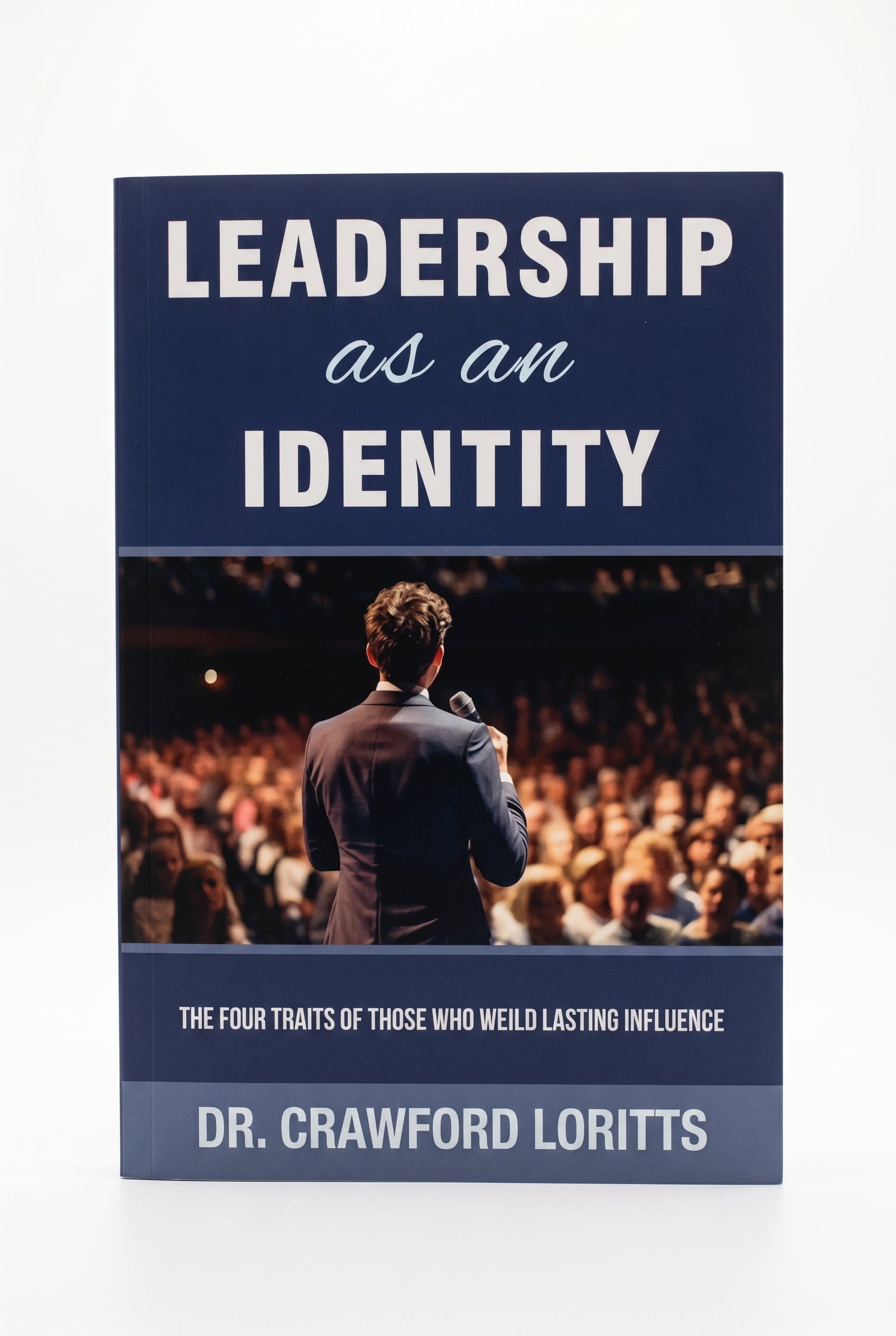 Studio photo of Leadership as an Identity: The Four Traits of those who Weild Lasting Influence in hero