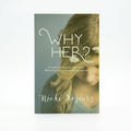 Studio photo of Why Her?: 6 Truths We Need to Hear When Measuring Up Leaves Us Falling Behind in hero