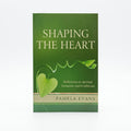 Studio photo of Shaping the Heart: Reflections on spiritual formation and fruitfulness in hero