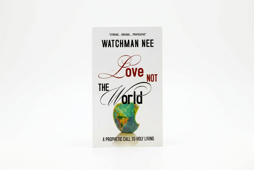 Studio photo of Love Not the World: The Prophetic Call to Holy Living in hero