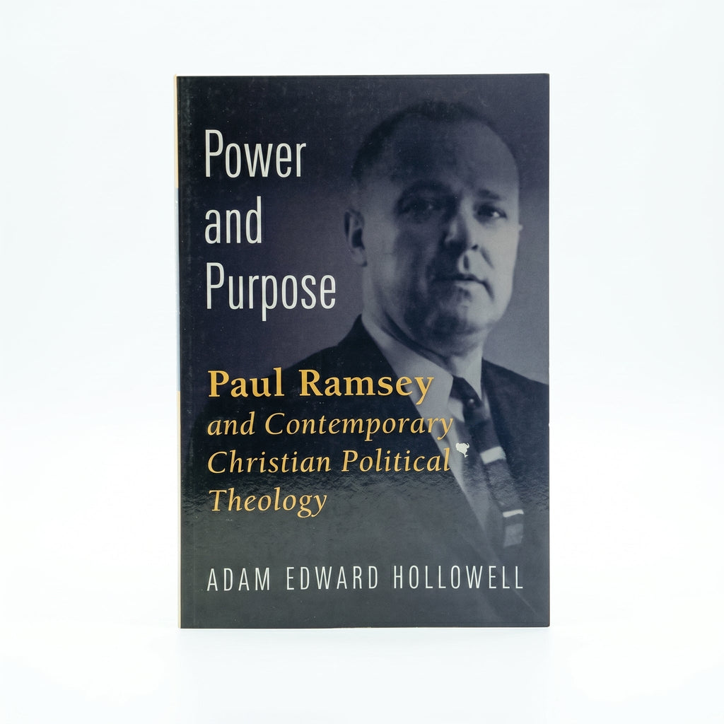 Studio photo of Power and Purpose: Paul Ramsey and Contemporary Christian Political Theology in hero
