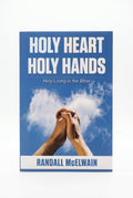 Studio photo of Holy Heart Holy Hands: Holy Living in the Bible in hero