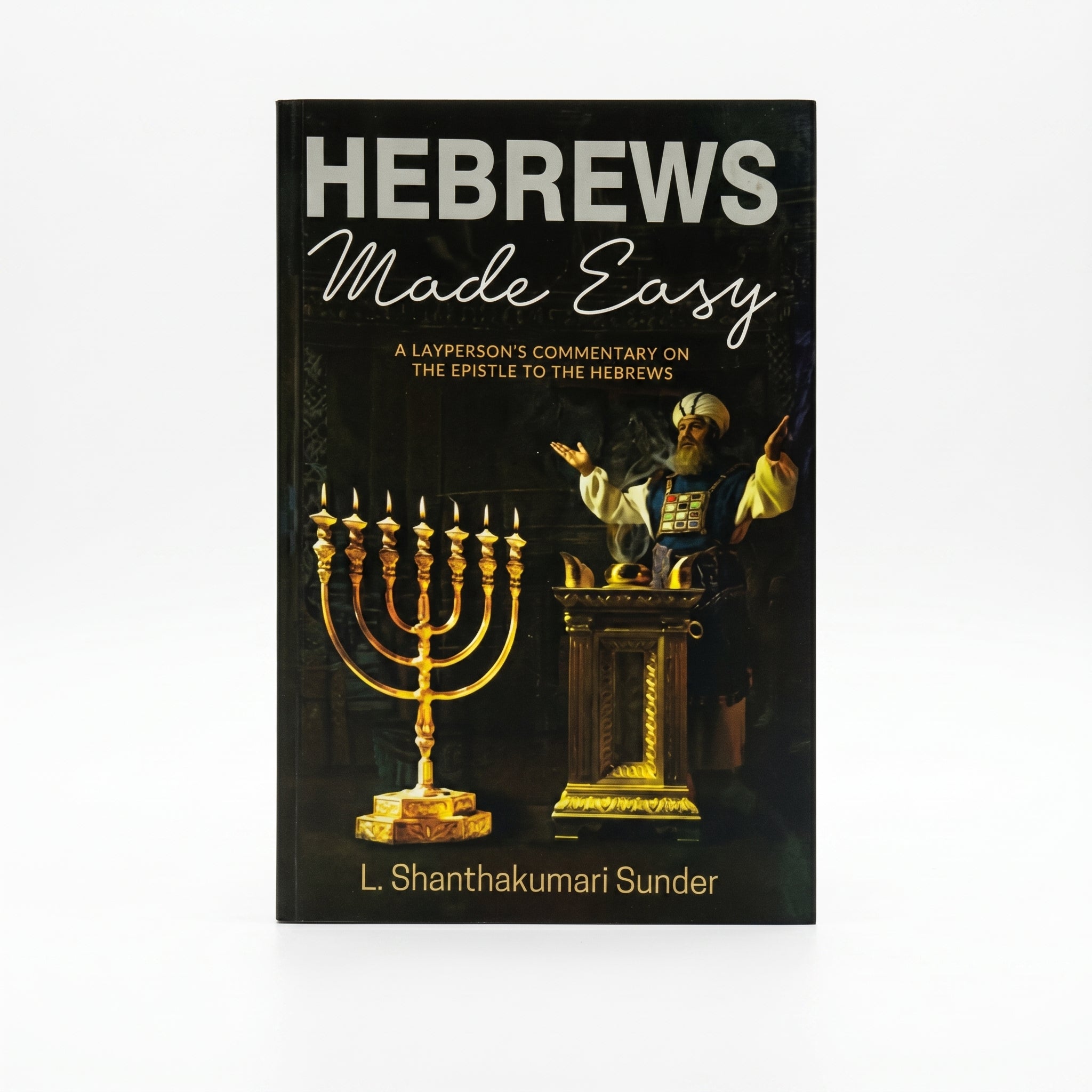 Studio photo of Hebrews Made Easy: A Layperson's commentary on the Epistle to the Hebrews in hero