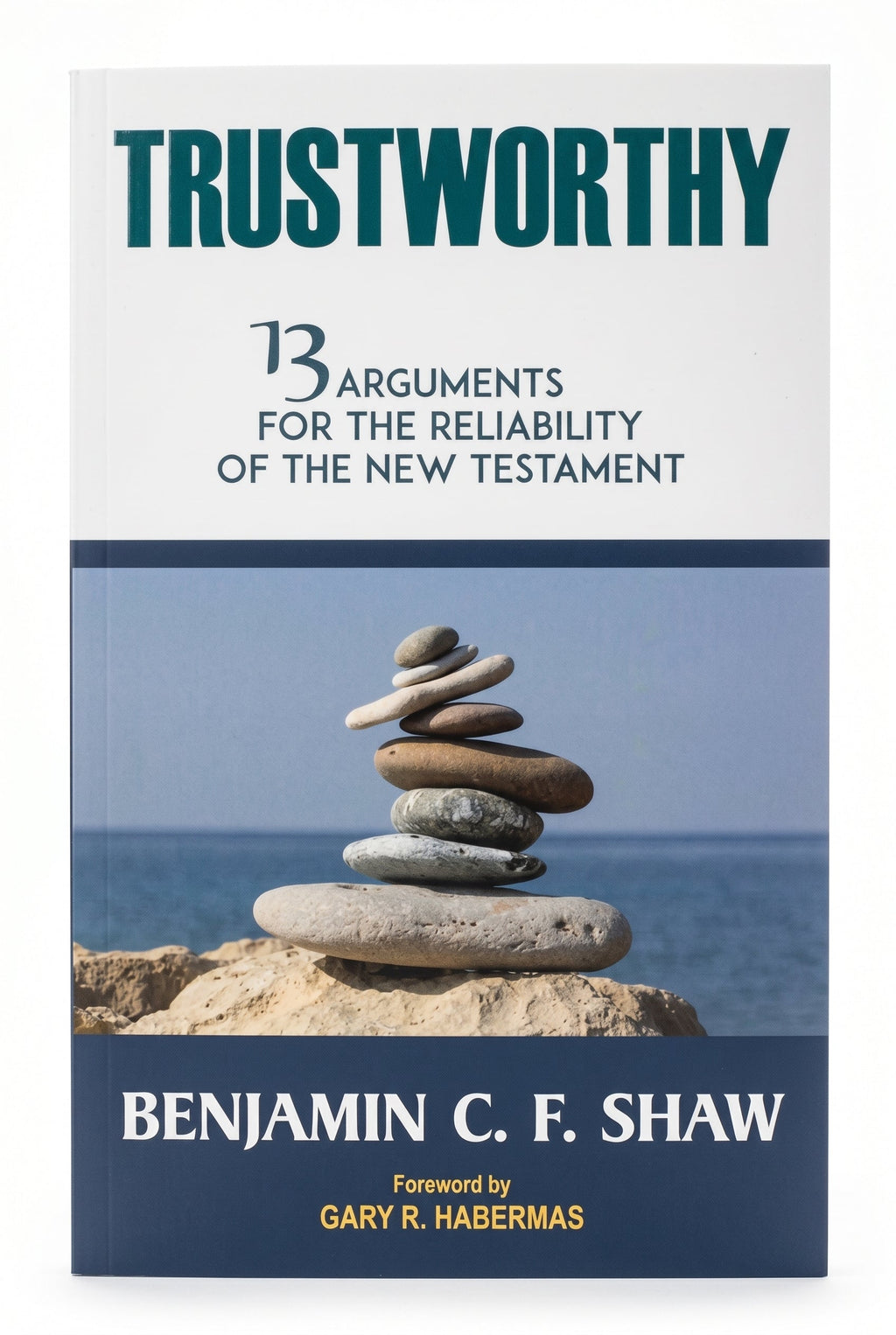 Studio photo of Trustworthy: 13 Arguments for the Reliability of the New Testament in hero