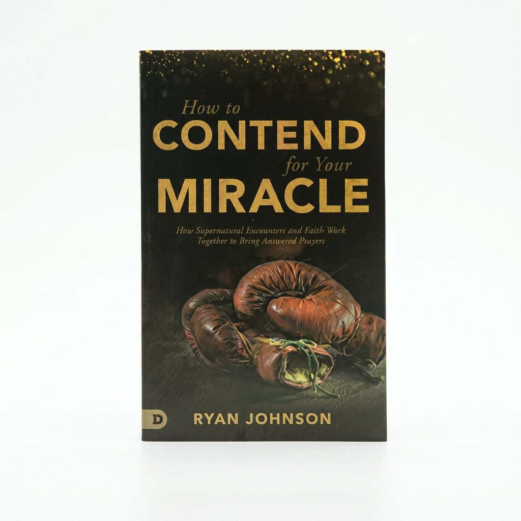 Studio photo of How to Contend for Your Miracle: How Supernatural Encounters and Faith Work Together to Bring Answered Prayers in hero