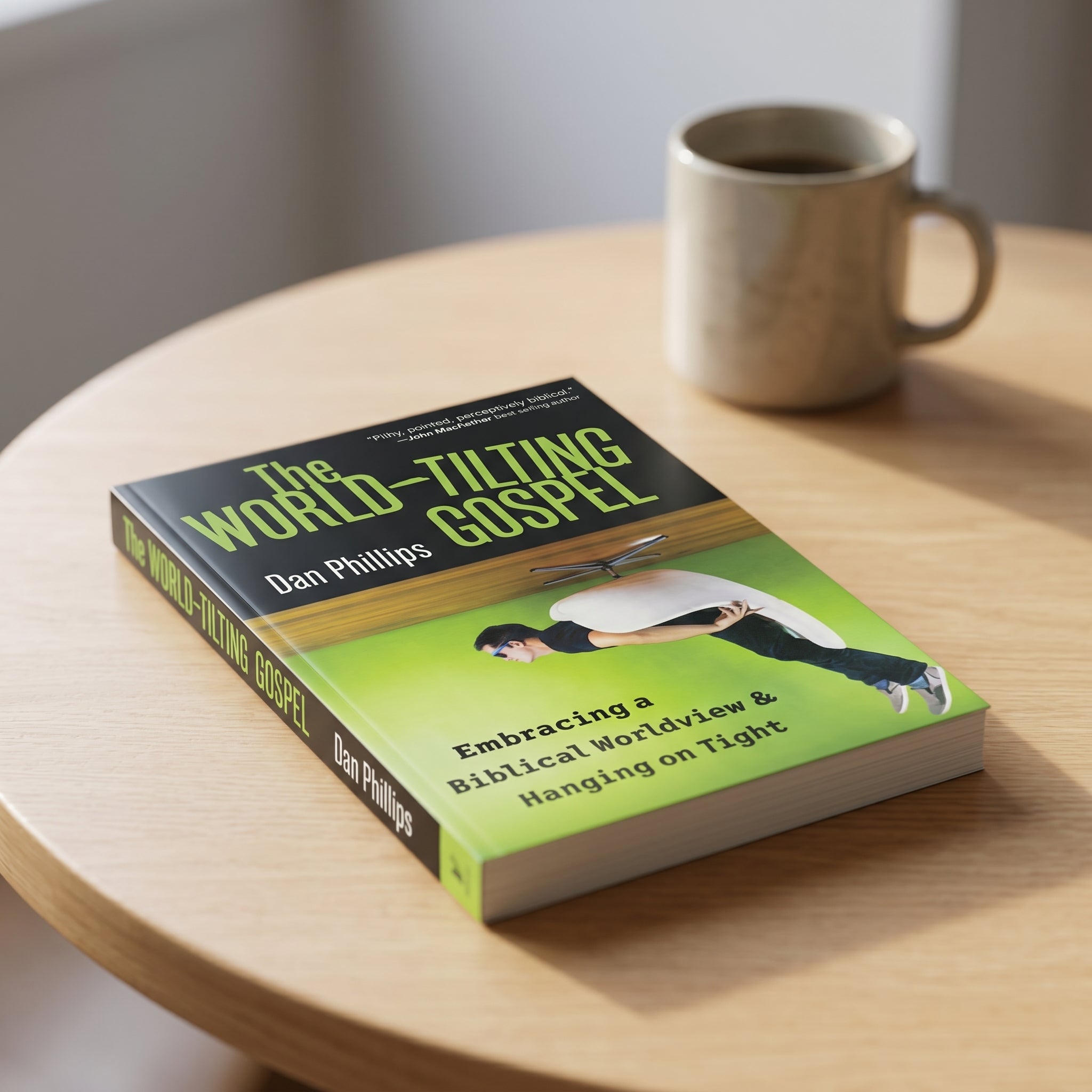Studio photo of The World-Tilting Gospel: Embracing a Biblical Worldview and Hanging on Tight in detail