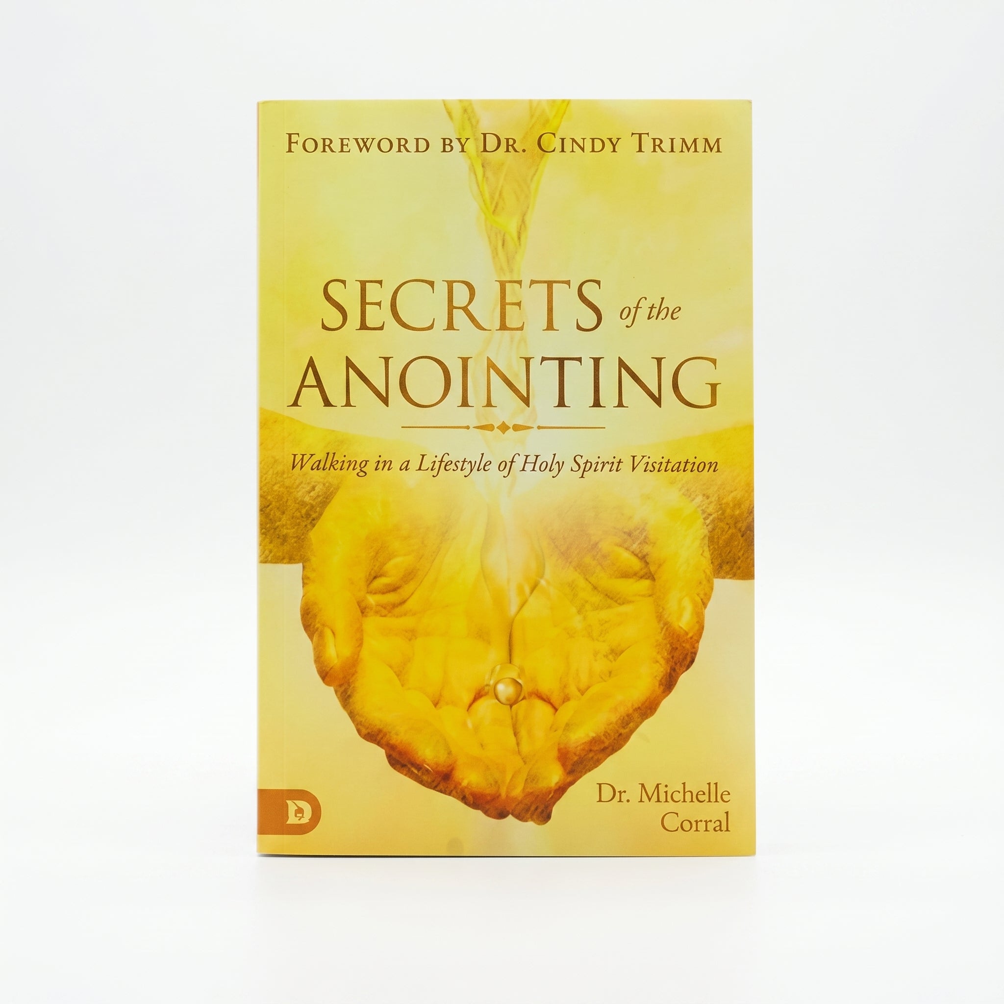 Studio photo of Secrets of the Anointing: Walking in a Lifestyle of Holy Spirit Visitation in hero