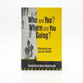 Studio photo of Who are you? where are you Going?: Discovering your Personal Identity in hero