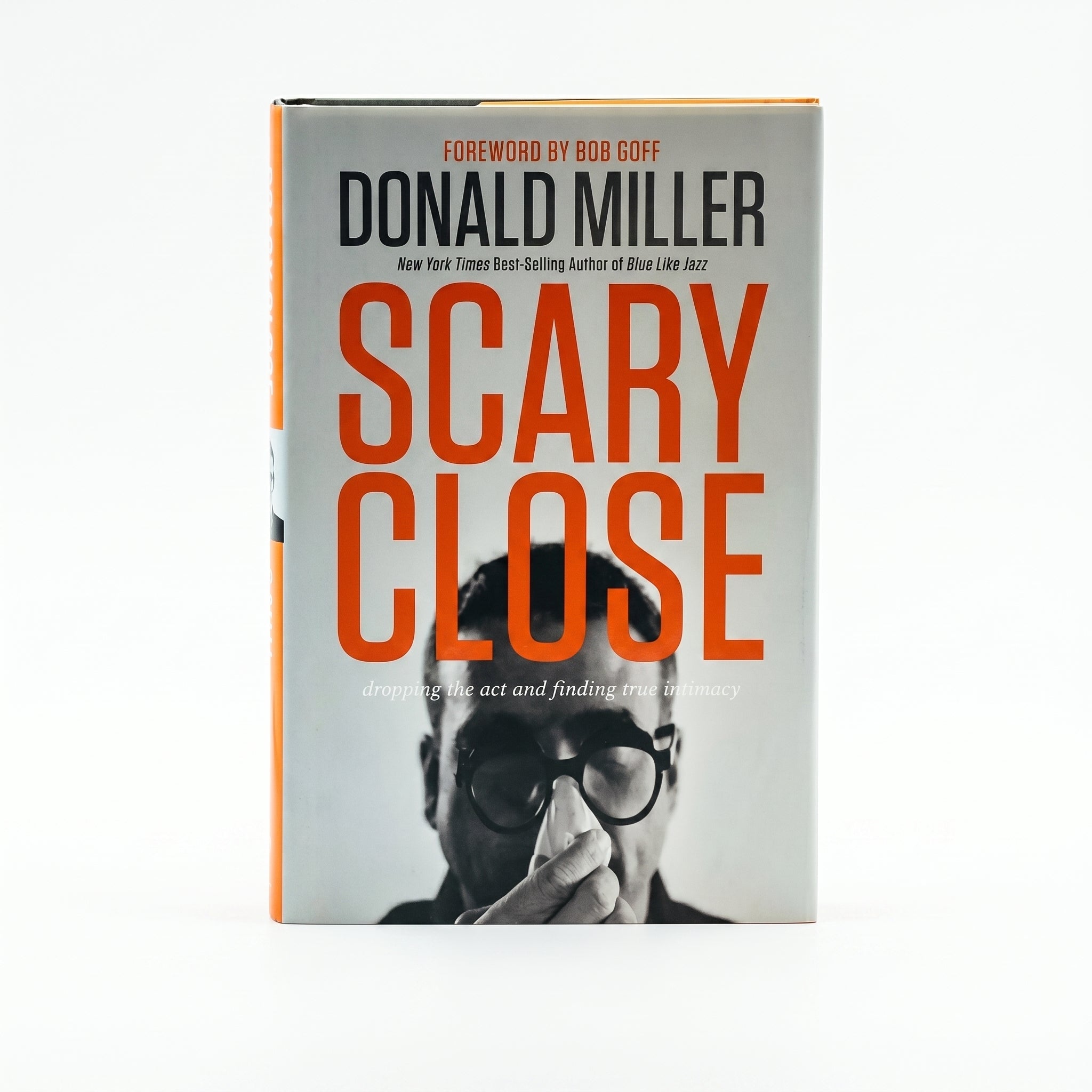 Studio photo of Scary Close: Dropping the Act and Finding True Intimacy in hero