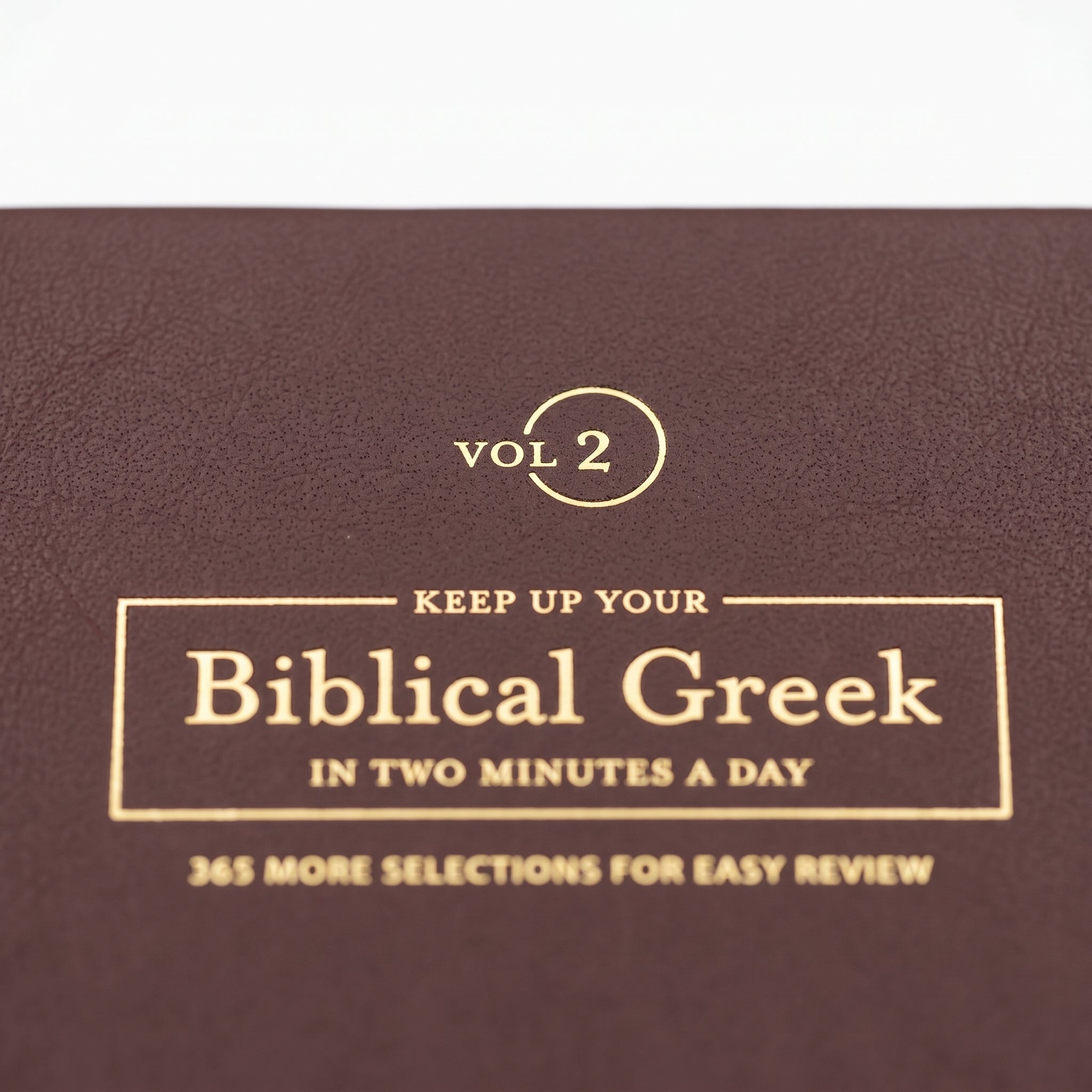 Studio photo of Keep Up Your Biblical Greek In Two Minutes A Day, Volume 2: 365 Selections for Advanced Review in detail