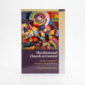Studio photo of The Missional Church in Context: Helping Congregations Develop Contextual Ministry (Missional Church Series) in hero