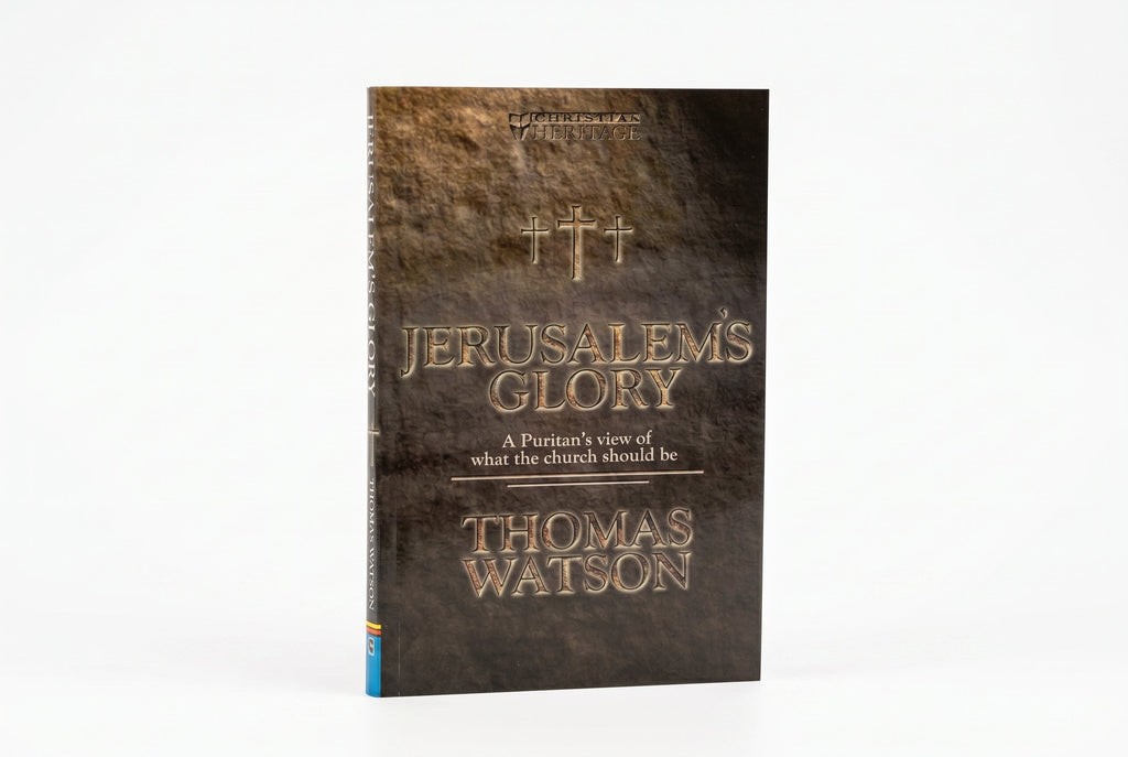 Studio photo of Jerusalem's Glory: A Puritan's View of What the Church Should Be in hero