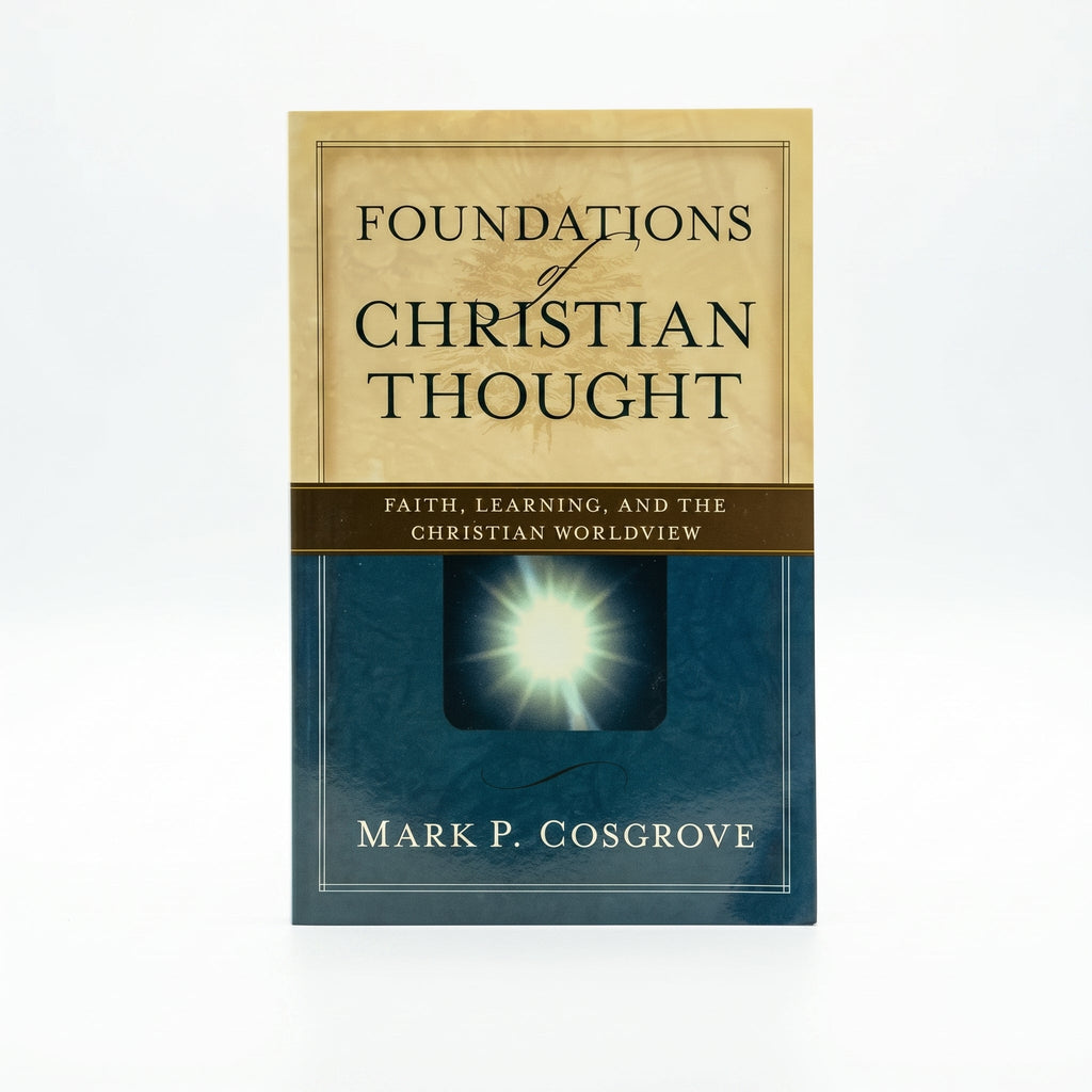 Studio photo of Foundations of Christian Thought: Faith, Learning, and the Christian Worldview in hero