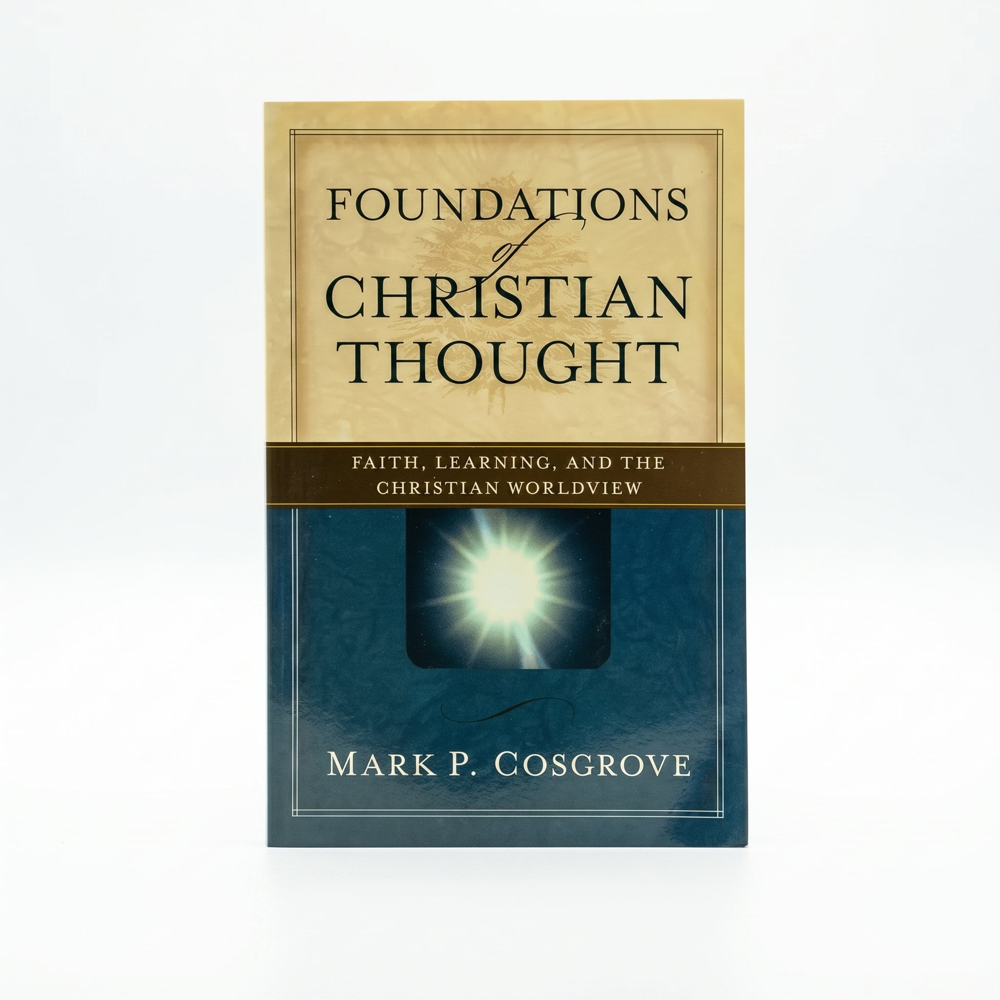 Studio photo of Foundations of Christian Thought: Faith, Learning, and the Christian Worldview in hero