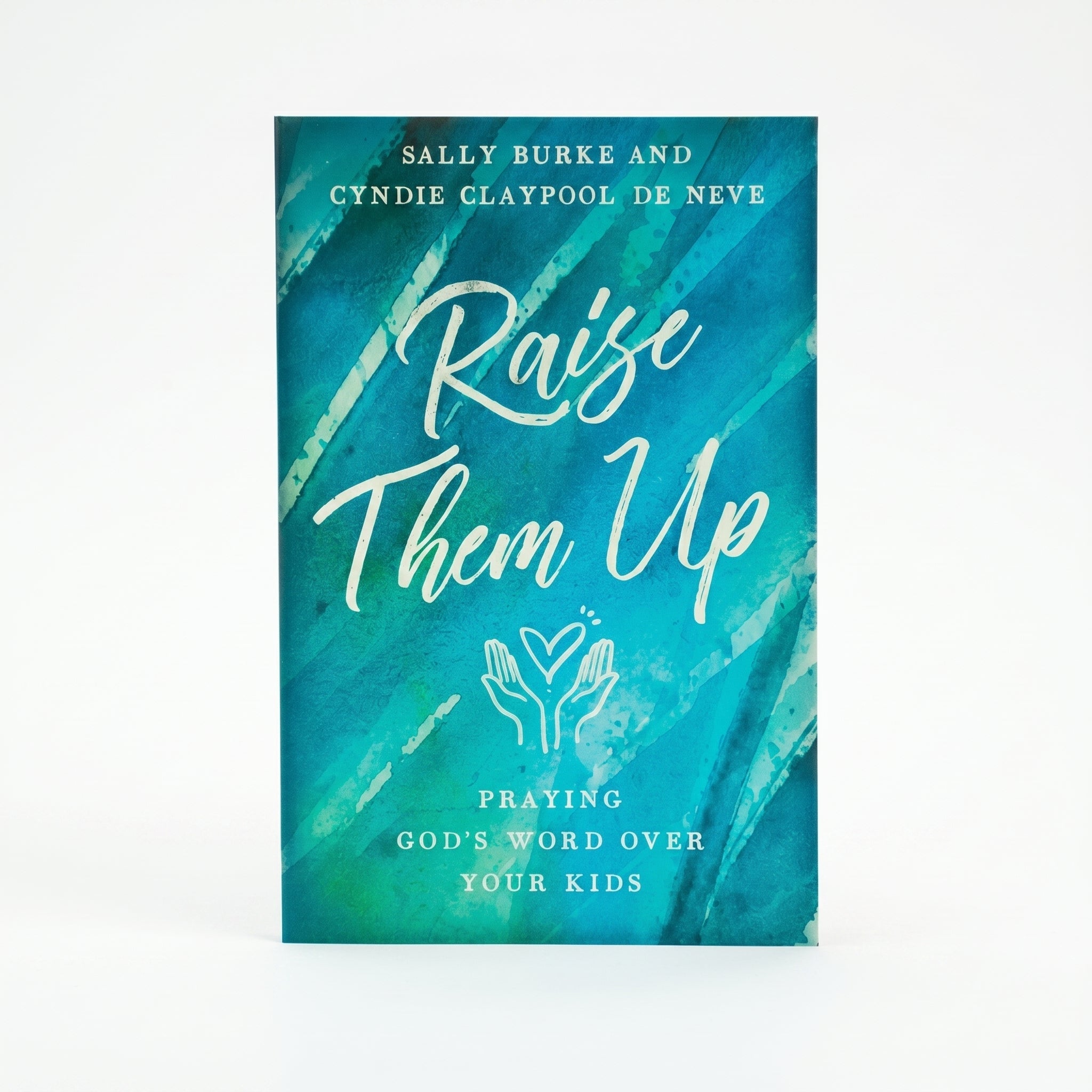 Studio photo of Raise Them Up: Praying God's Word Over Your Kids in hero
