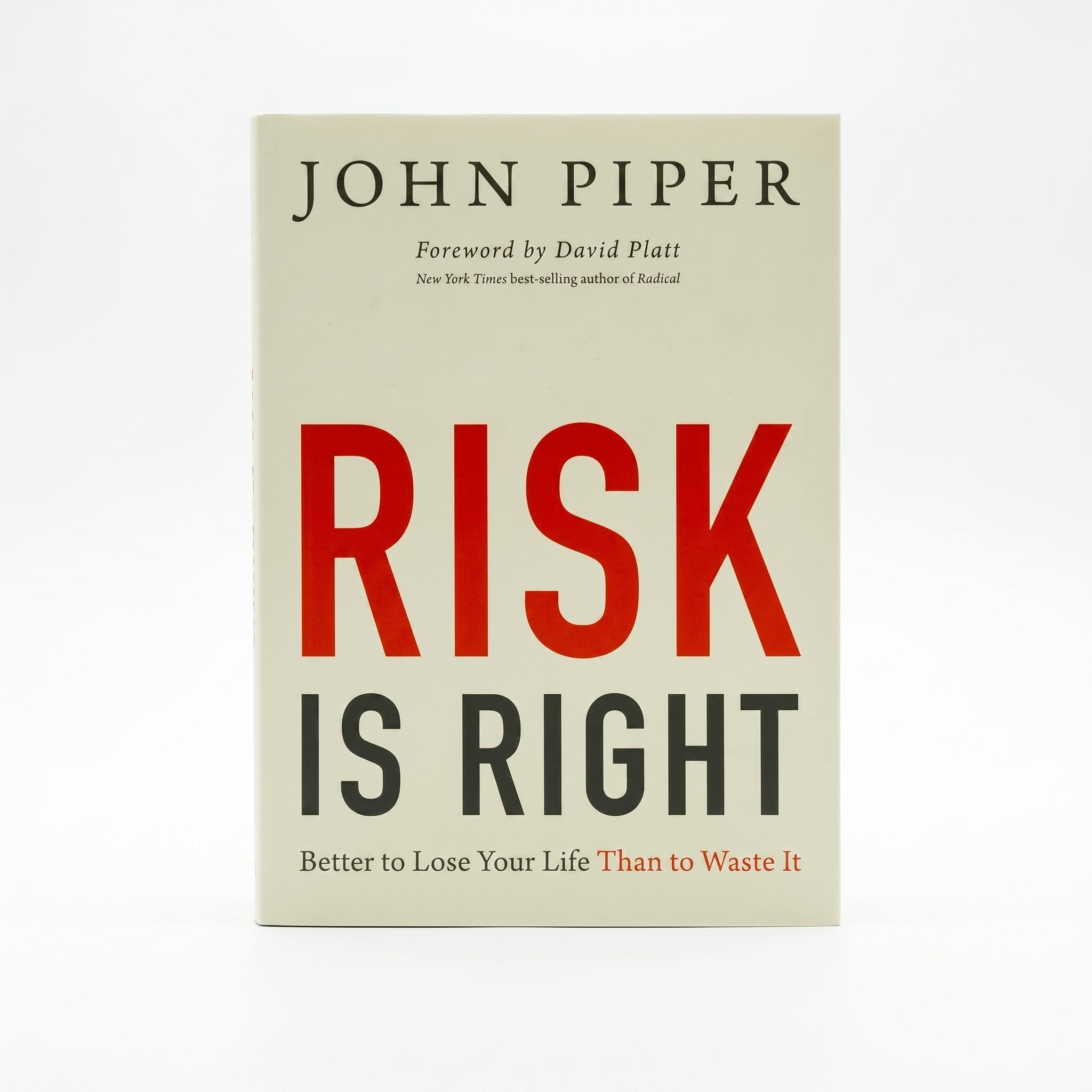 Studio photo of Risk Is Right: Better to Lose your Life than to Waste It in hero