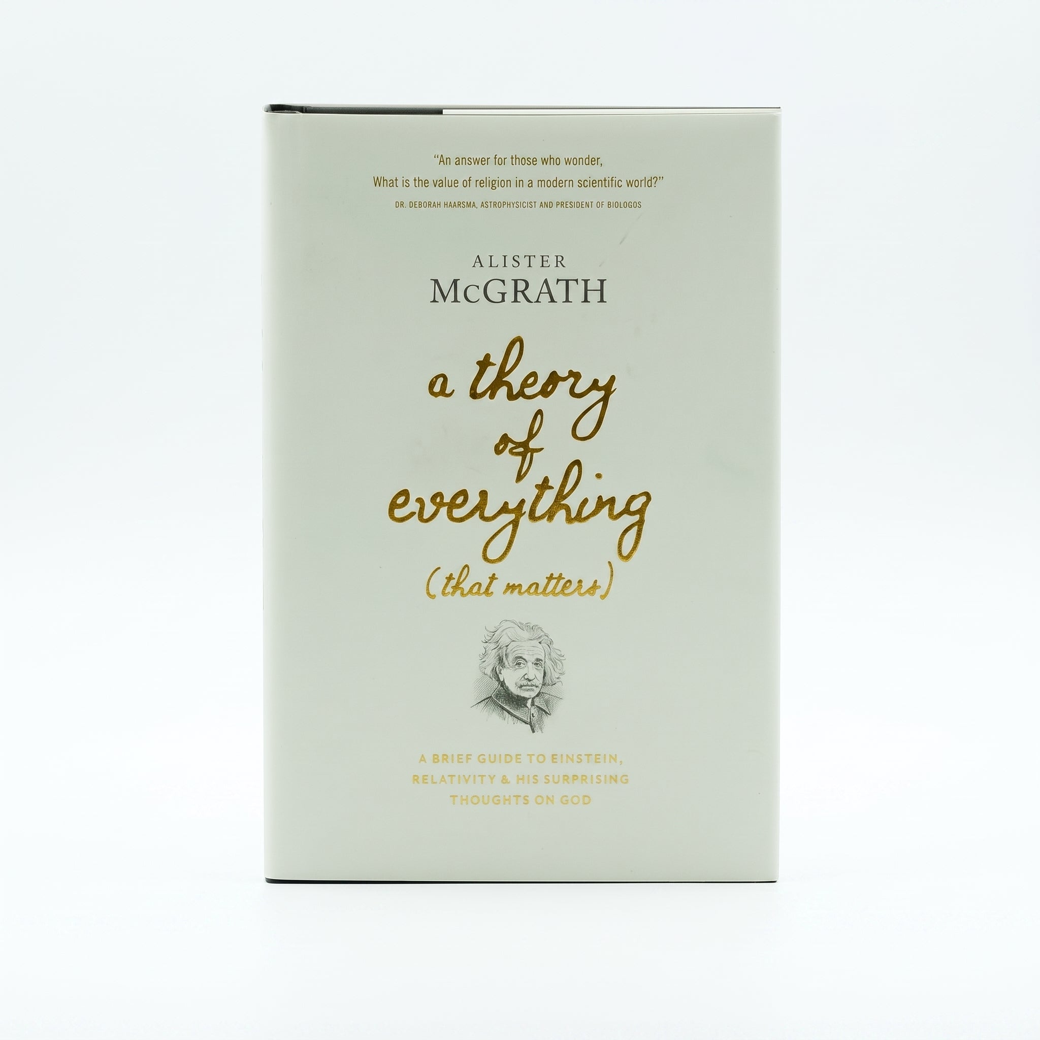 Studio photo of A Theory of Everything (That Matters): A Brief Guide to Einstein, Relativity, and His Surprising Thoughts on God in hero