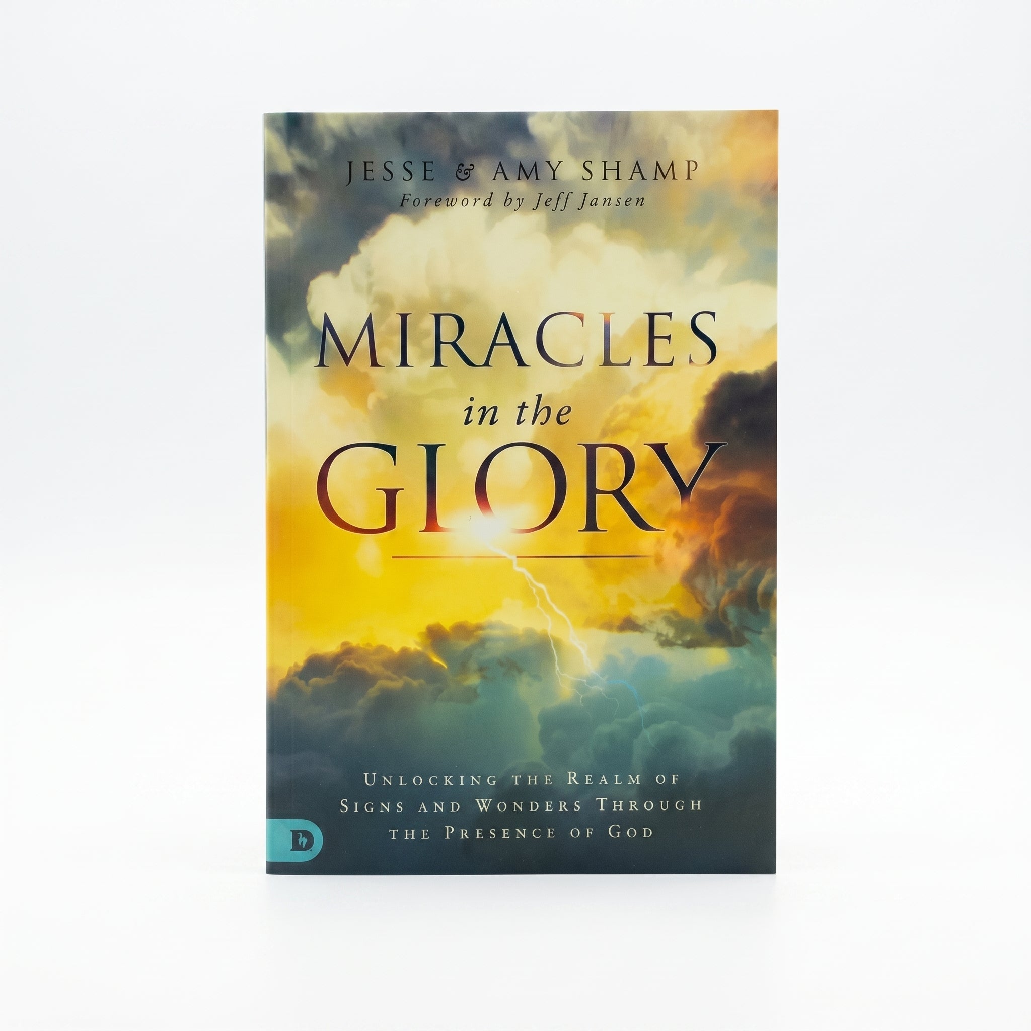 Studio photo of Miracles in the Glory: Unlocking the Realm of Signs and Wonders Through the Presence of God in hero