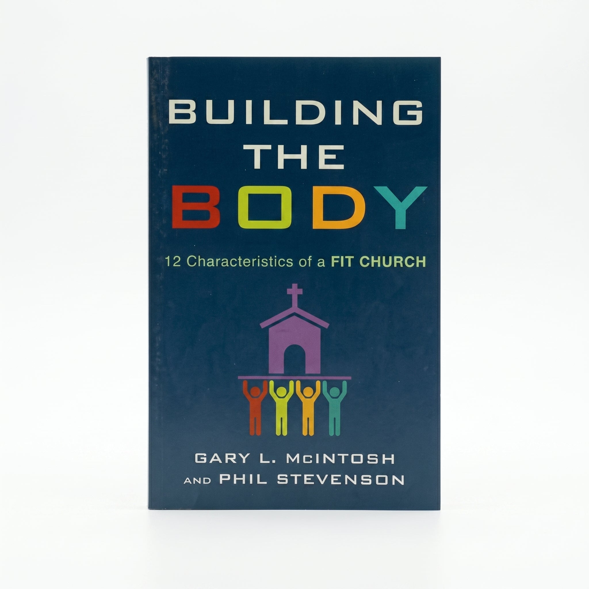 Studio photo of Building the Body: 12 Characteristics of a Fit Church in hero