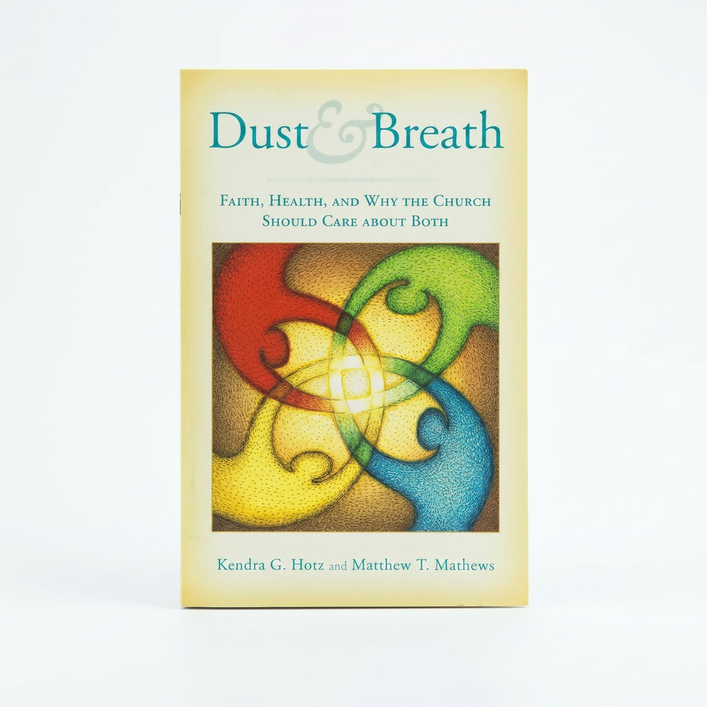 Studio photo of Dust and Breath: Faith, Health, and Why the Church Should Care About Both in hero
