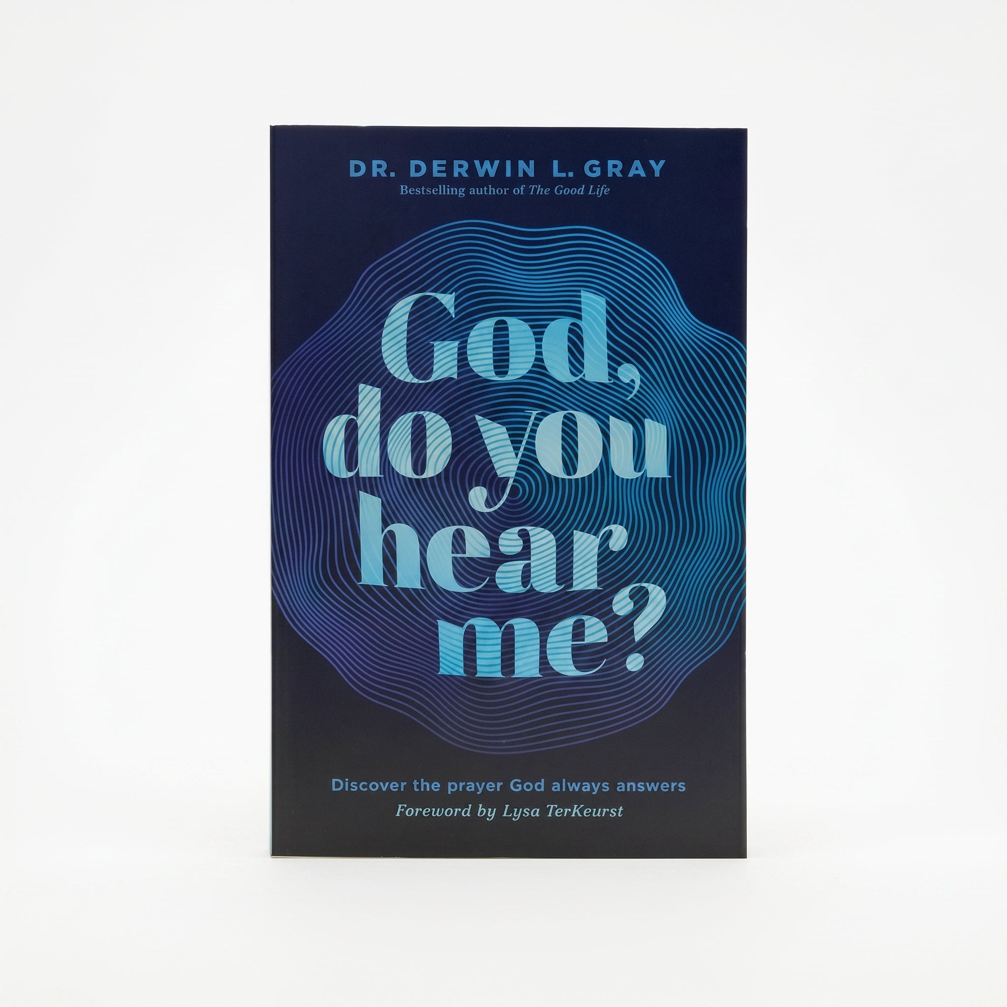Studio photo of God, Do You Hear Me?: Discover the Prayer God Always Answers in hero