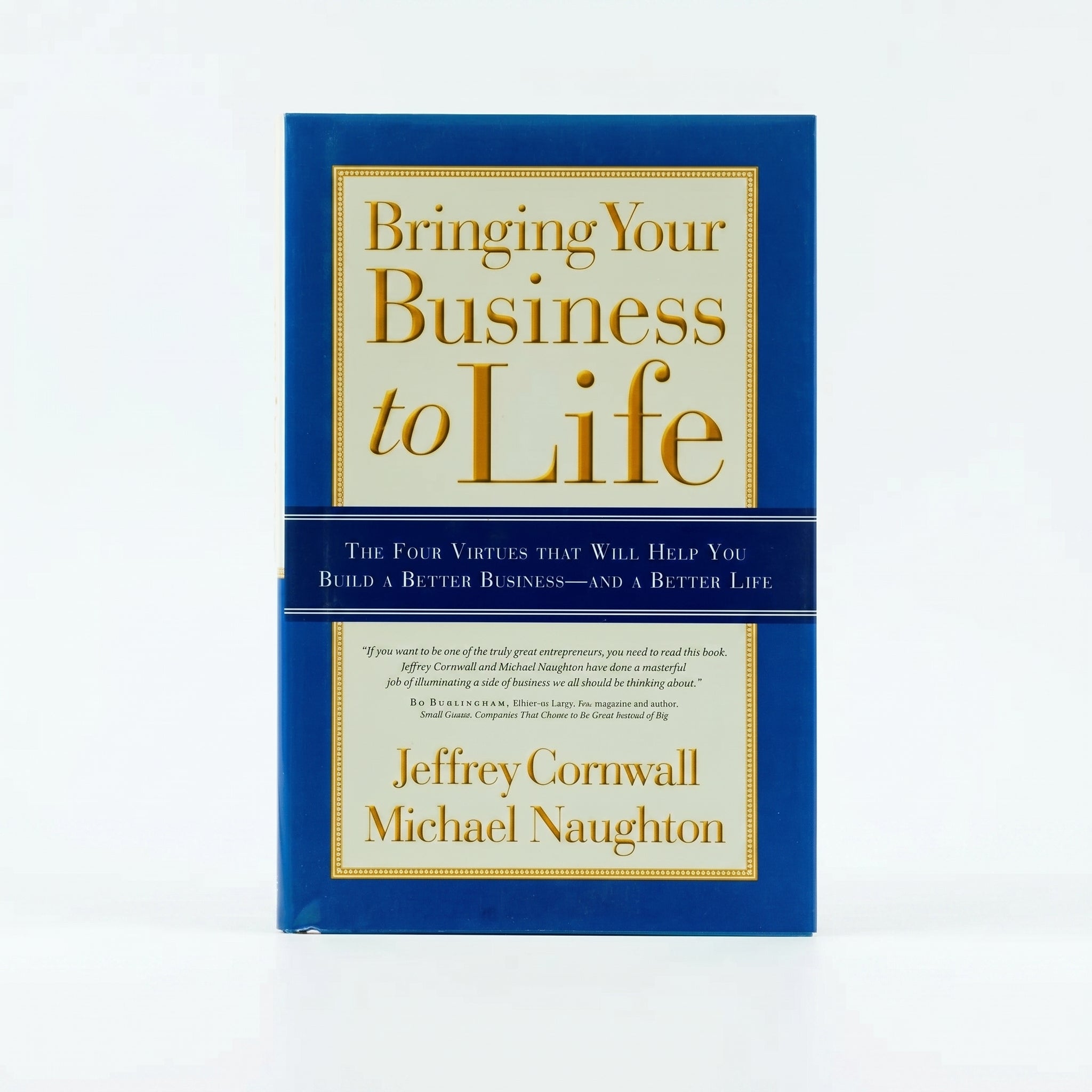 Studio photo of Bringing Your Business to Life: The Four Virtues That Will Help You Build a Better Business and a Better Life in hero