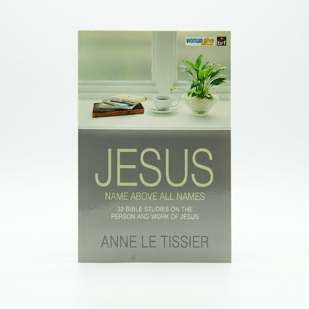 Studio photo of Jesus Name Above All Names: 32 Bible Studies on the Person and Work of Jesus. by Anne Le Tissier in hero