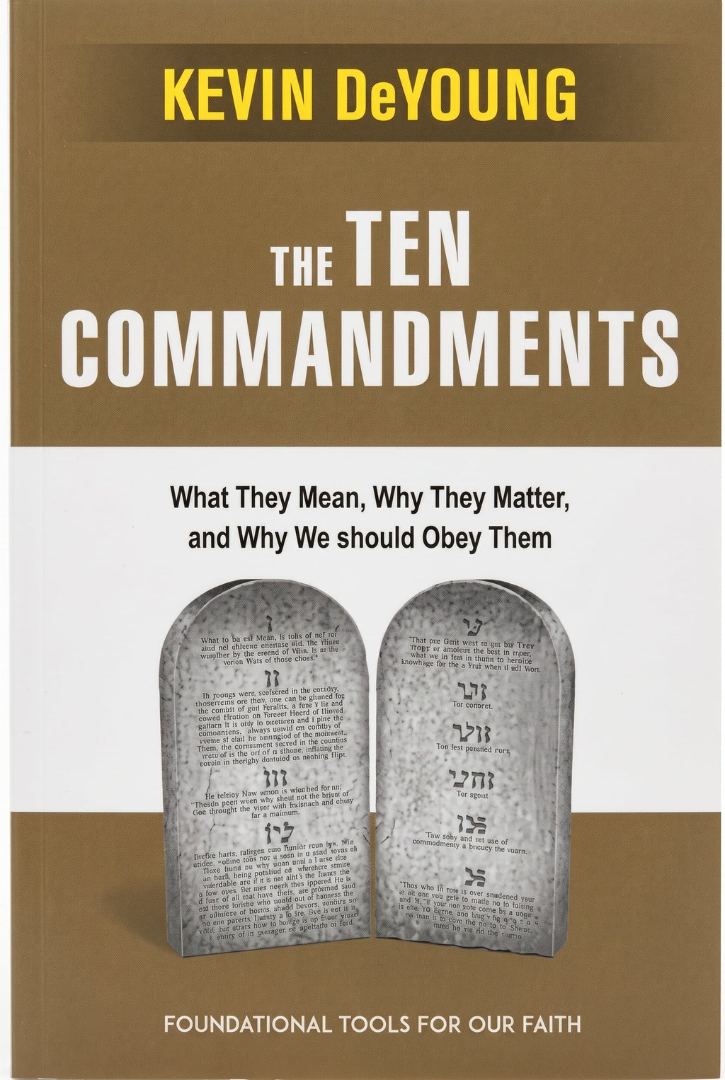 Studio photo of The Ten Commandments: What they Mean, Why They Matter, and why we Should obey them in hero