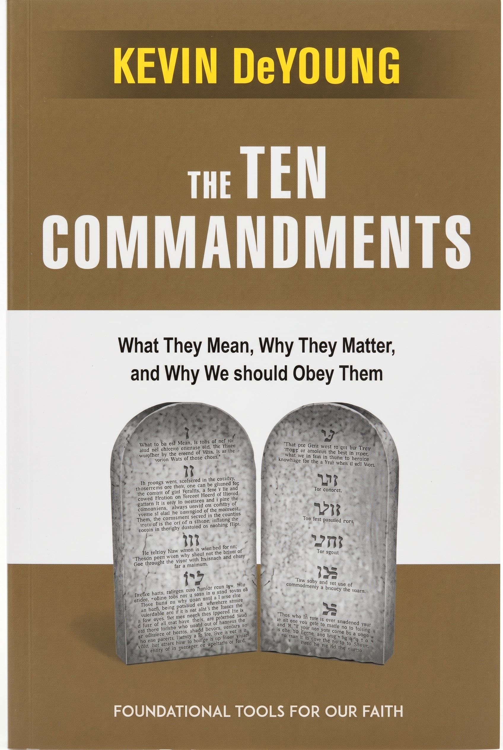 Studio photo of The Ten Commandments: What they Mean, Why They Matter, and why we Should obey them in hero