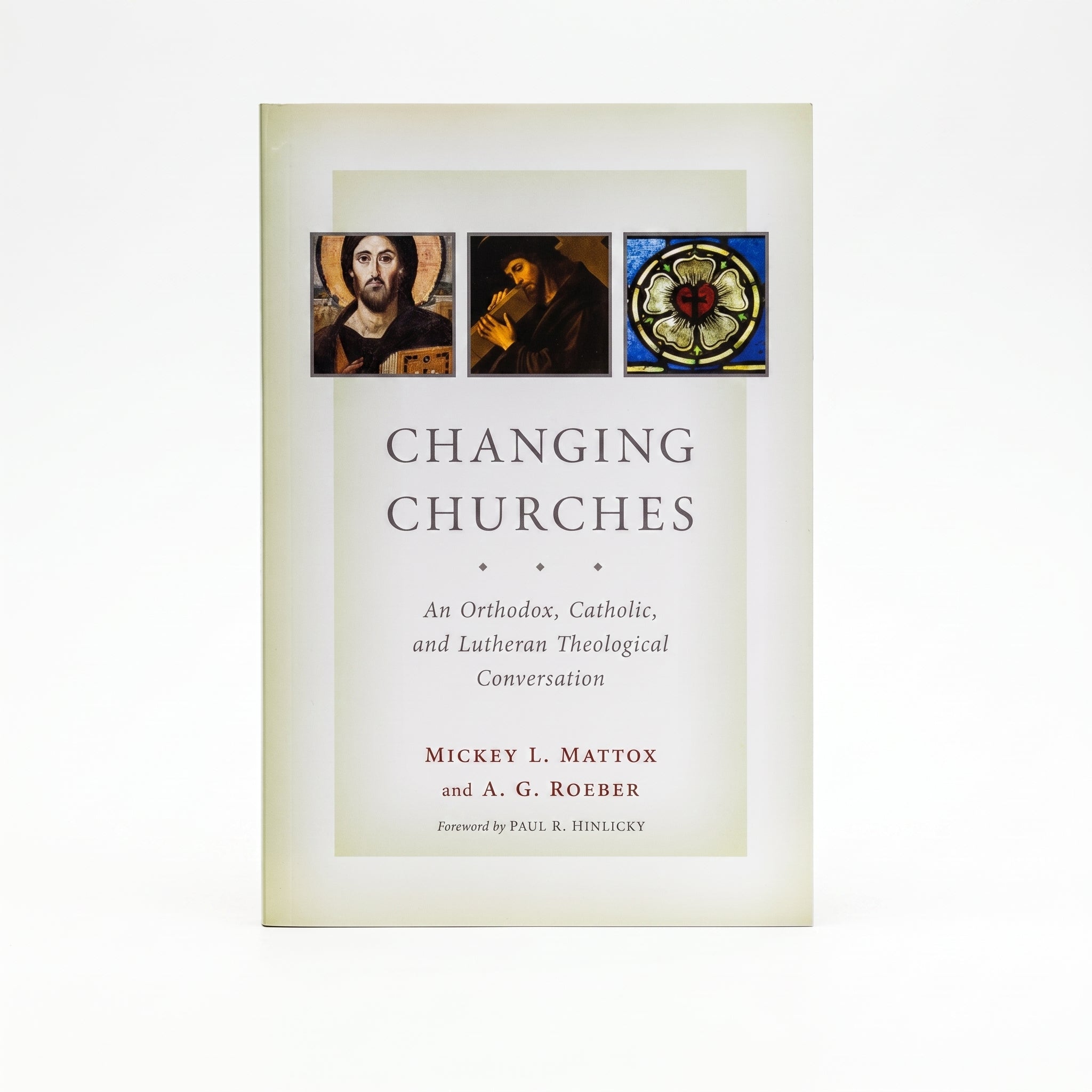Studio photo of Changing Churches: An Orthodox, Catholic, and Lutheran Theological Conversation in hero