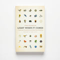 Studio photo of Light When It Comes: Trusting Joy, Facing Darkness, and Seeing God in Everything in hero