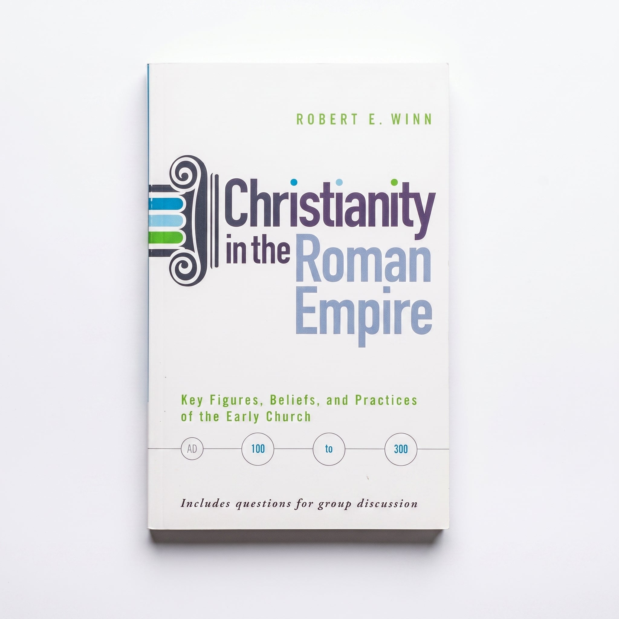 Studio photo of Christianity in the Roman Empire: Key Figures, Beliefs, and Practices of the Early Church (AD 100-300) in hero