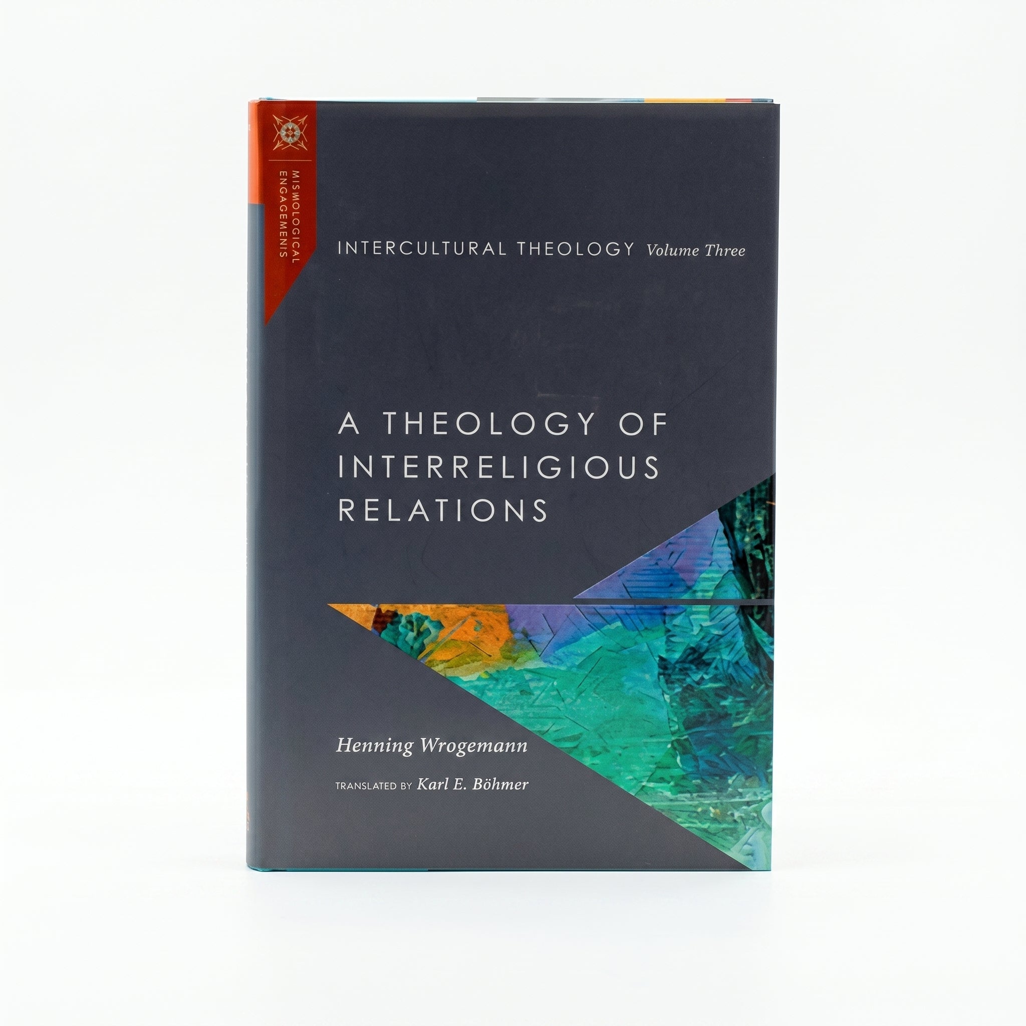 Studio photo of Intercultural Theology, Volume 3: A Theology of Interreligious Relations in hero