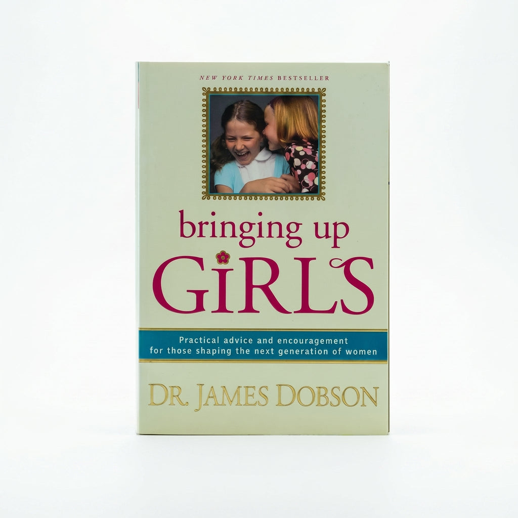 Studio photo of Bringing Up Girls: Practical Advice and Encouragement for Those Shaping the Next Generation of Women in hero