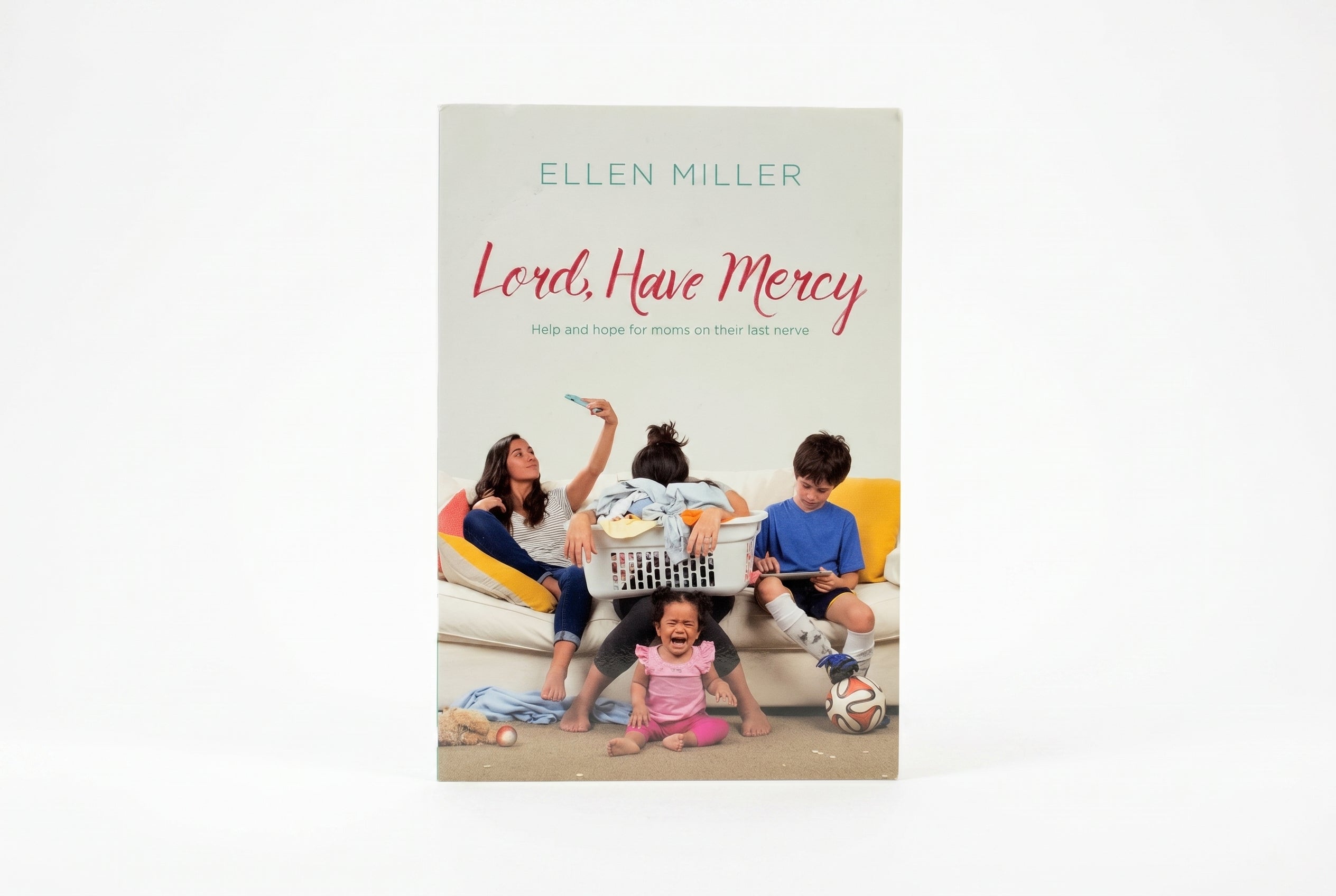 Studio photo of Lord have Mercy: Help and Hope for Moms on their Last Nerve in hero