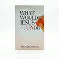 Studio photo of What would Jesus Undo in hero